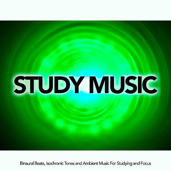 Study Alpha Waves - Music and Isochronic Tones For Studying and Reading