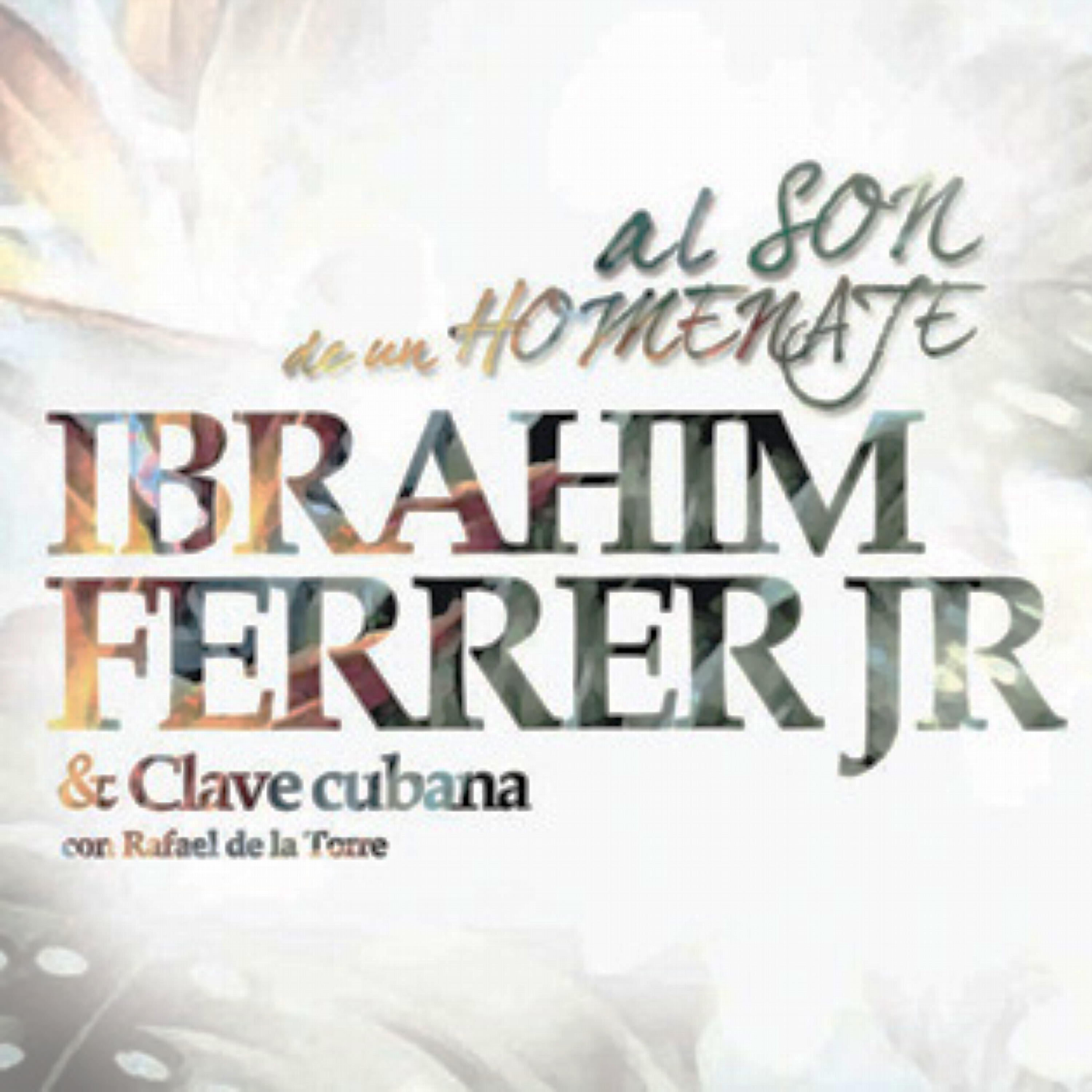 Ibrahim Ferrer Jr. - Ron, Tabaco y Son
