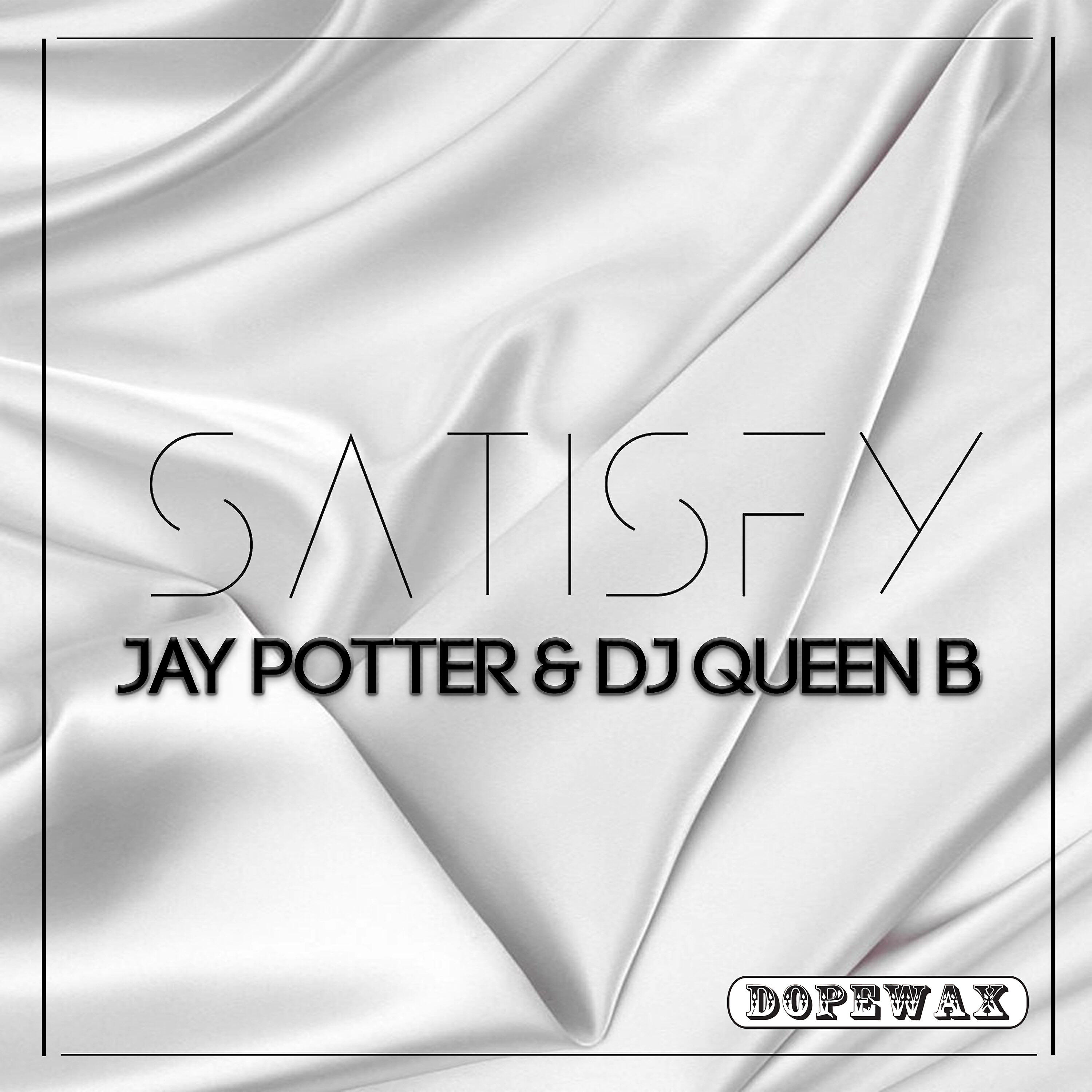Jay Potter - Satisfy