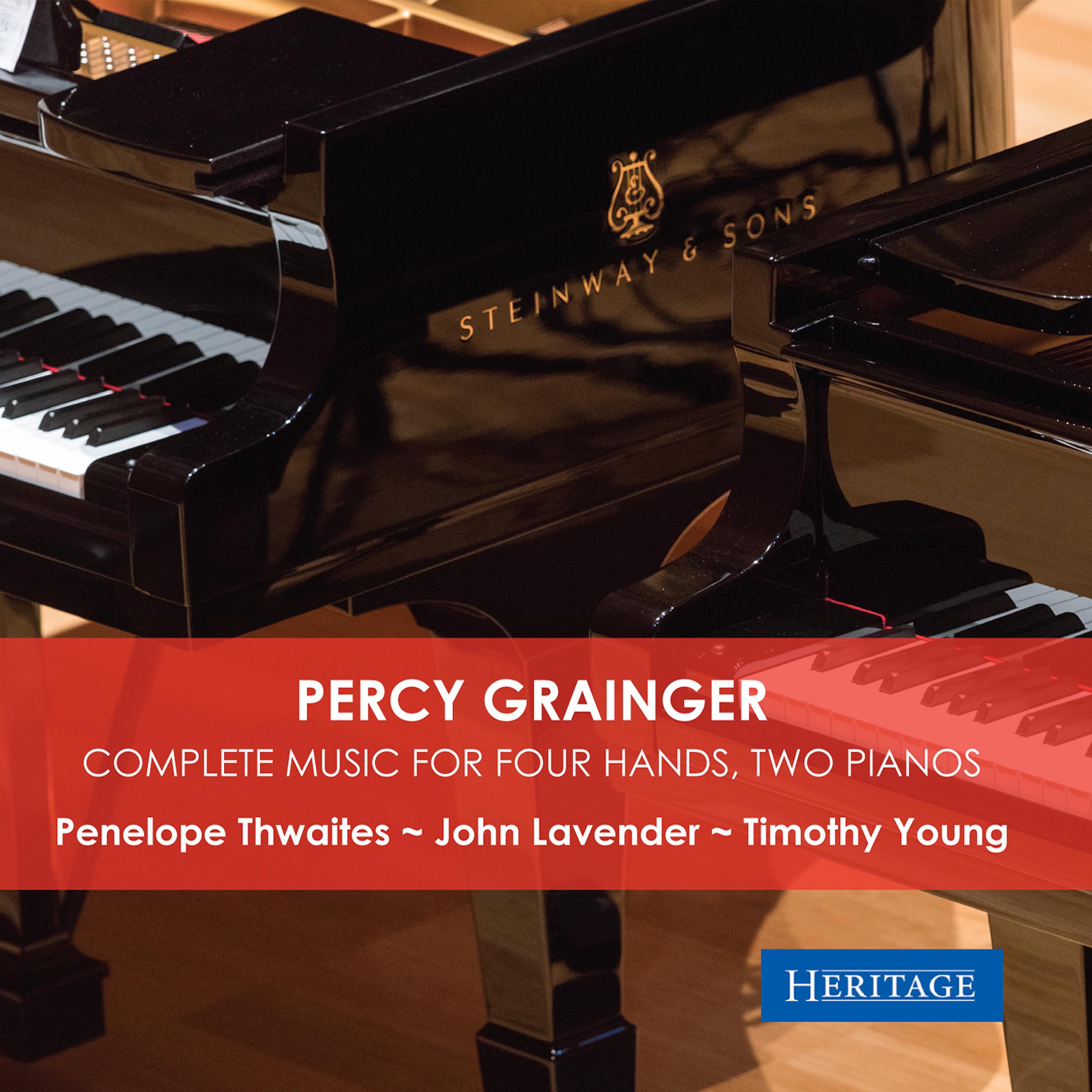 Постер альбома Percy Grainger: Complete Music for Four Hands, Two Pianos