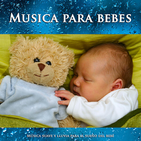 Musica Para Dormir Bebes - Sonidos de lluvia - Musica para dormir