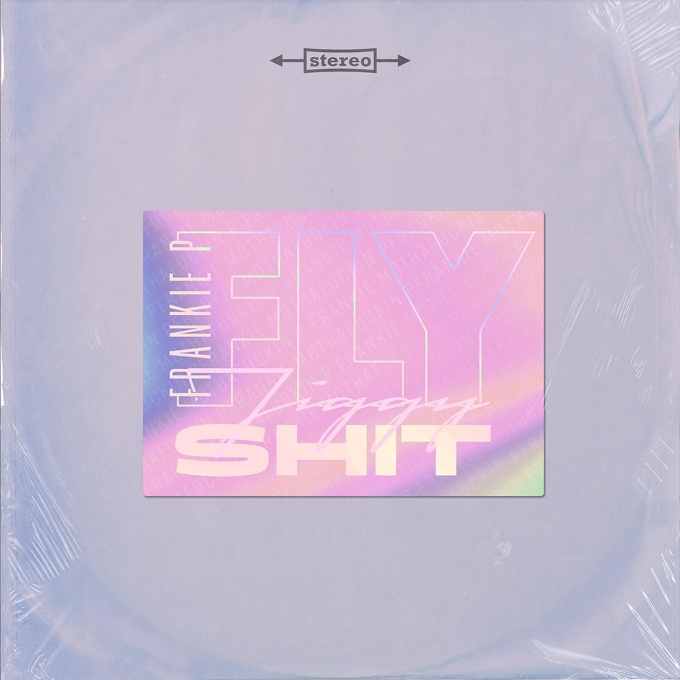 Постер альбома Fly Jiggy Shit