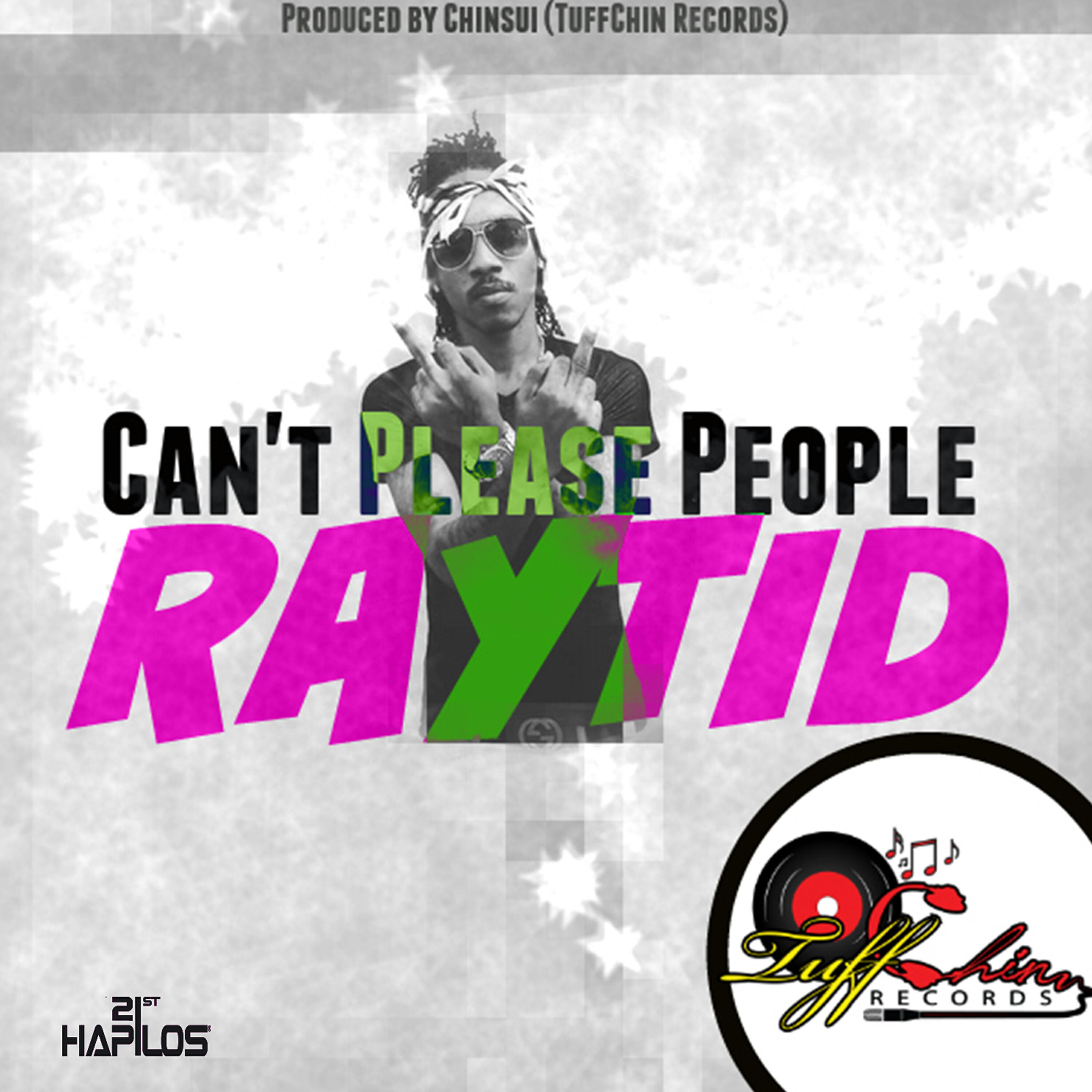 Raytid - Can't Please People
