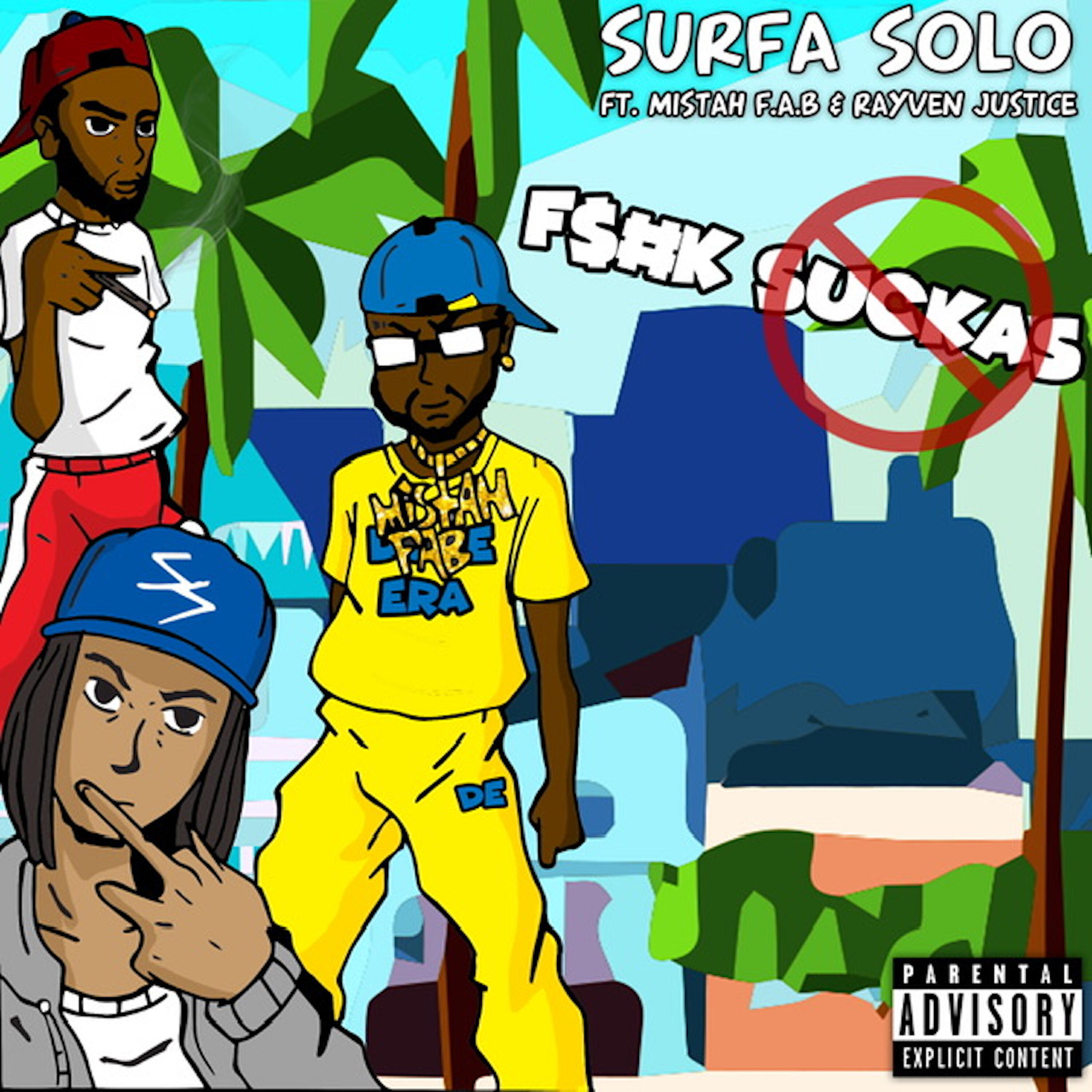Surfa Solo - Fuck Suckas