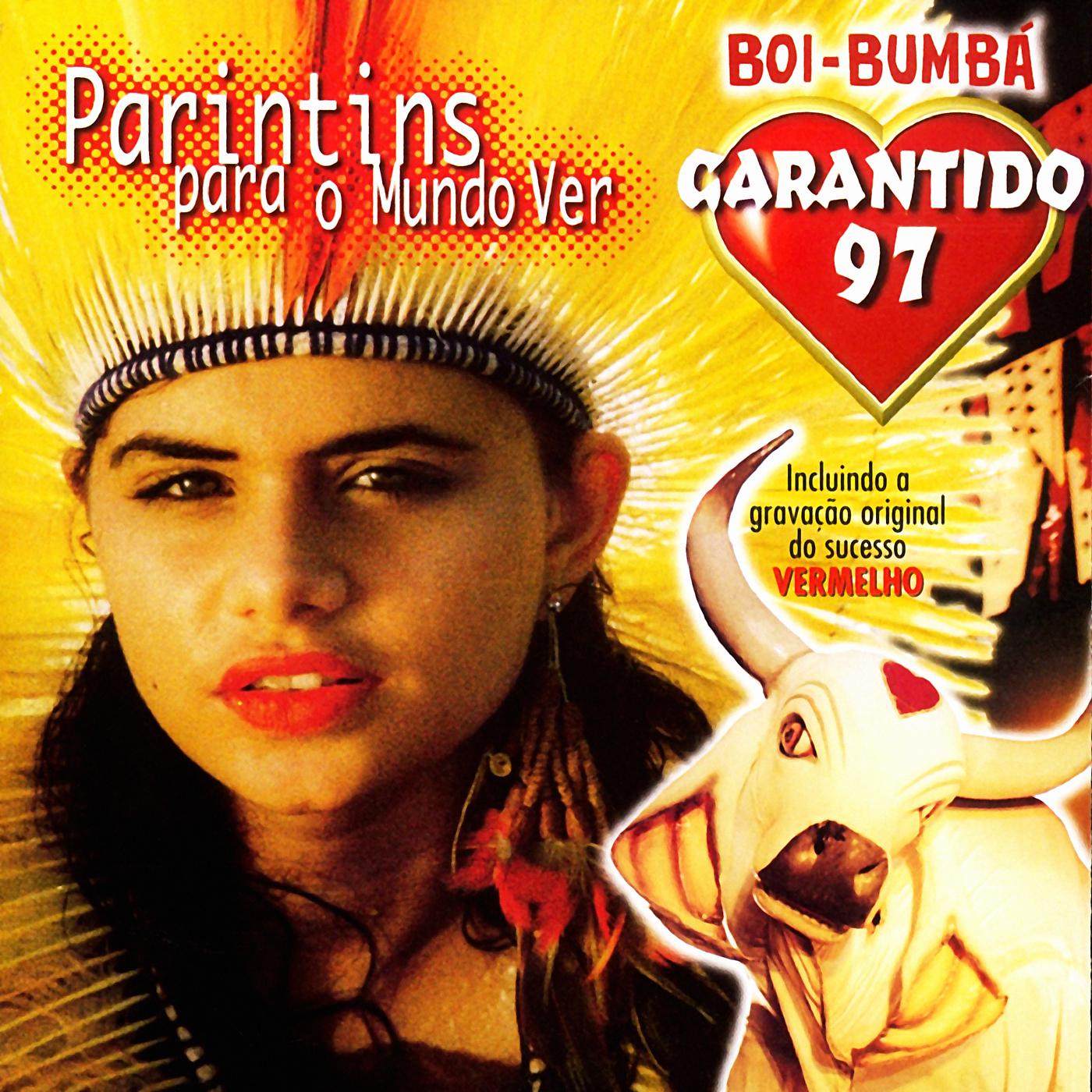 Постер альбома Garantido 97 - Parintins Para O Mundo Ver