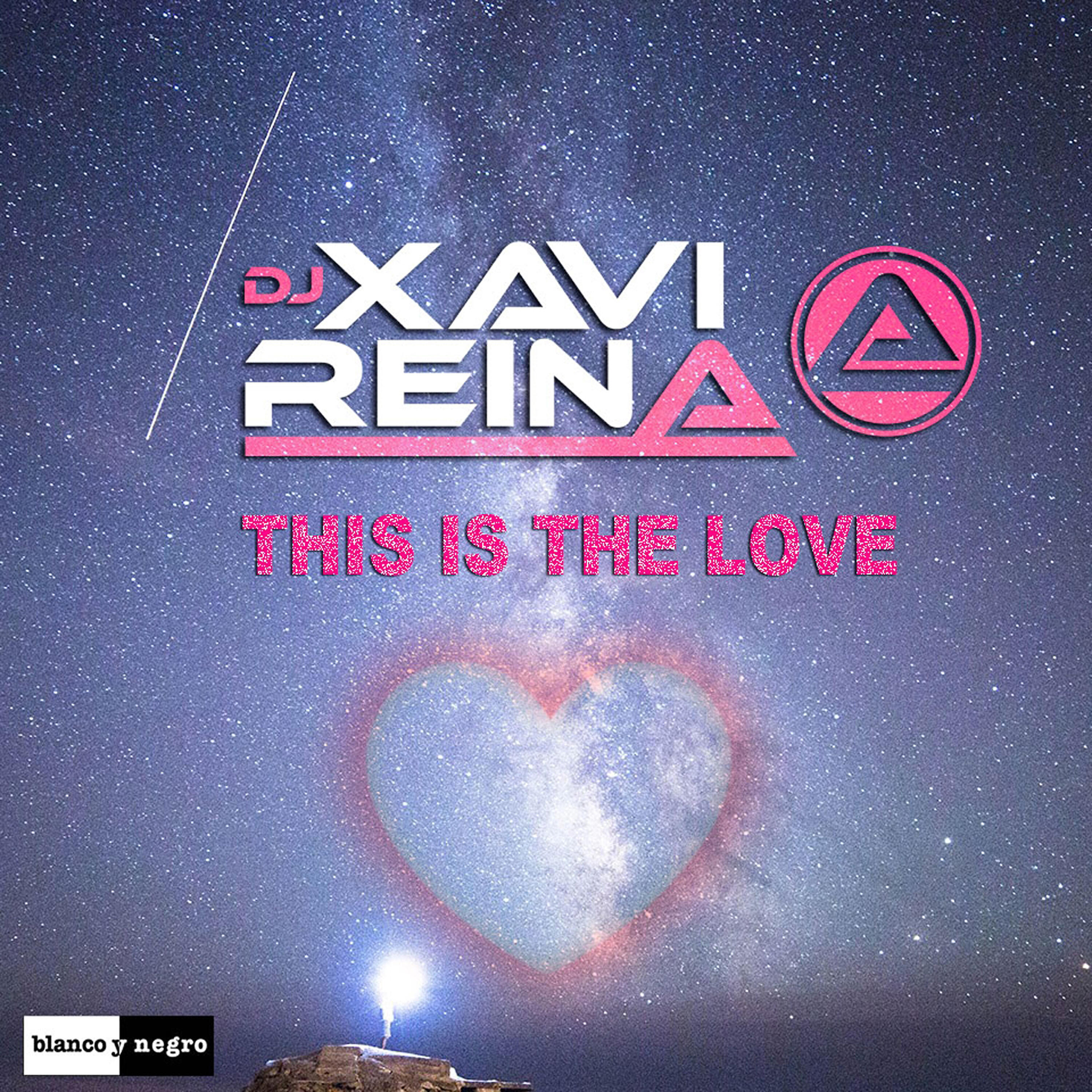 DJ Xavi Reina - This Is the Love
