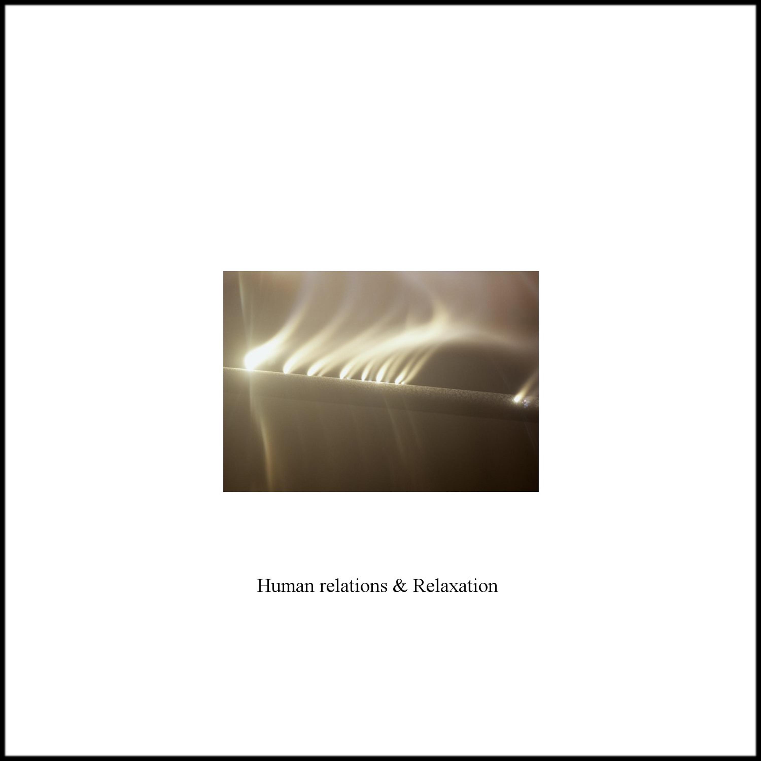 Постер альбома Human relations and Relaxation - Single