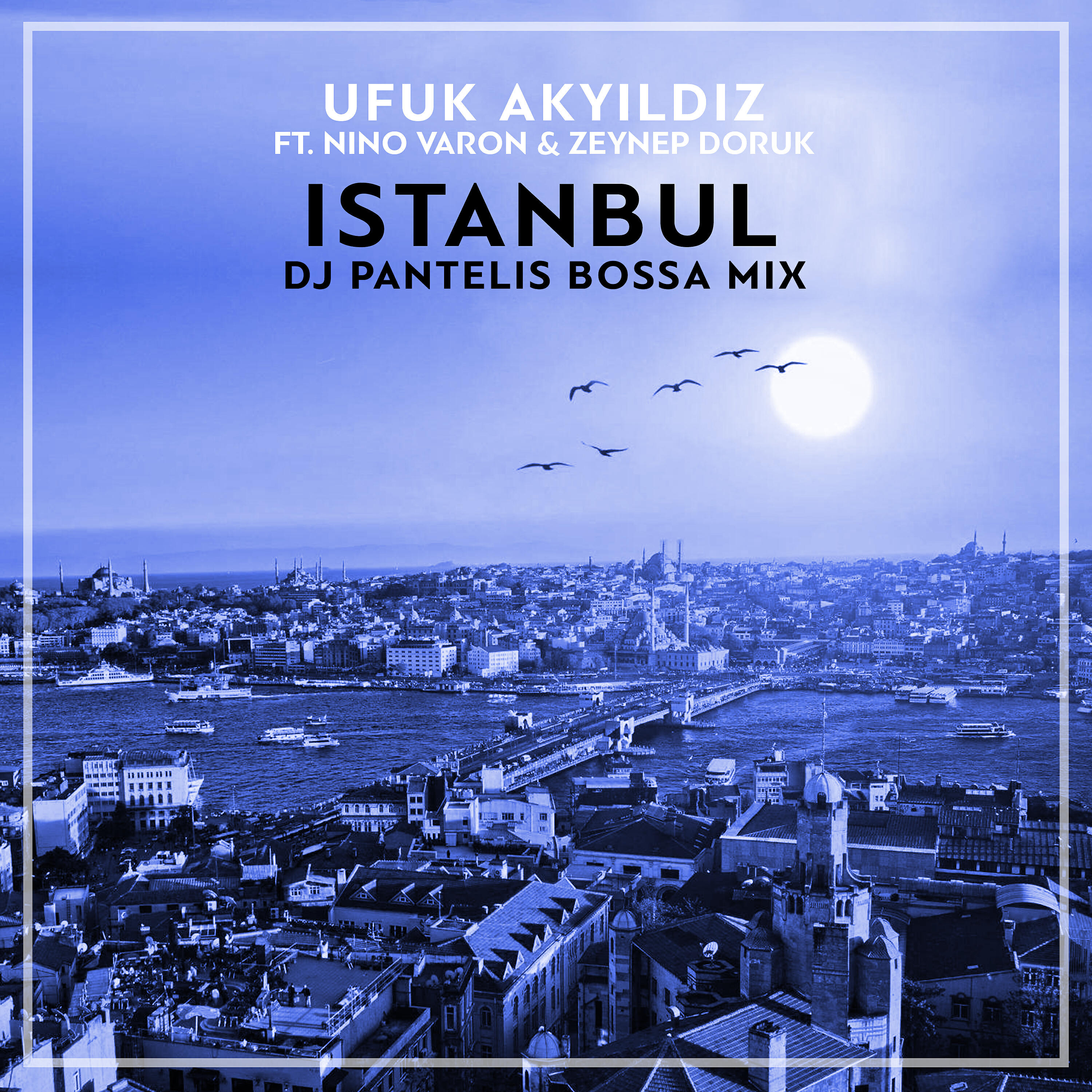Nino Varon - Istanbul (DJ Pantelis Bossa Mix)