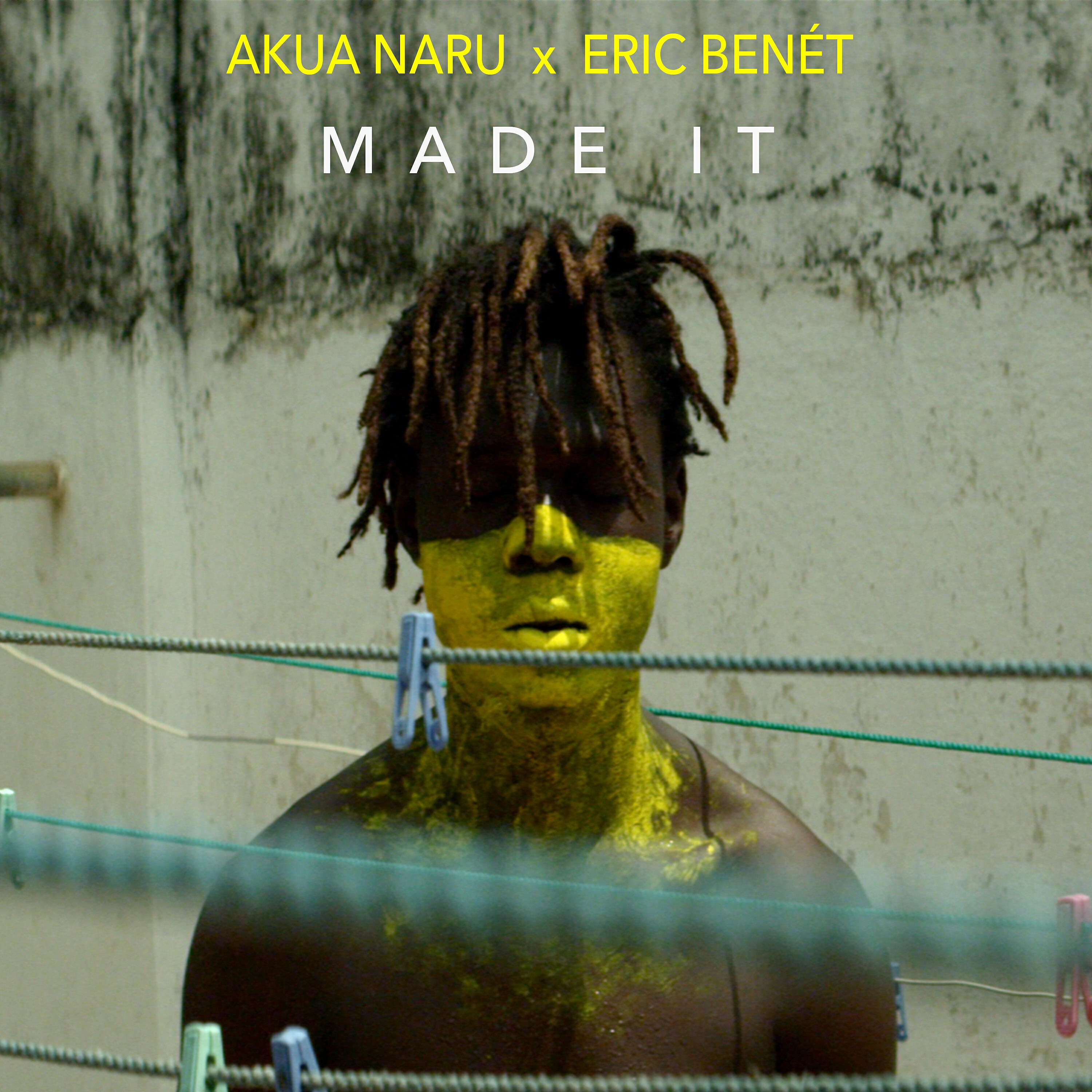 Akua Naru - Made It