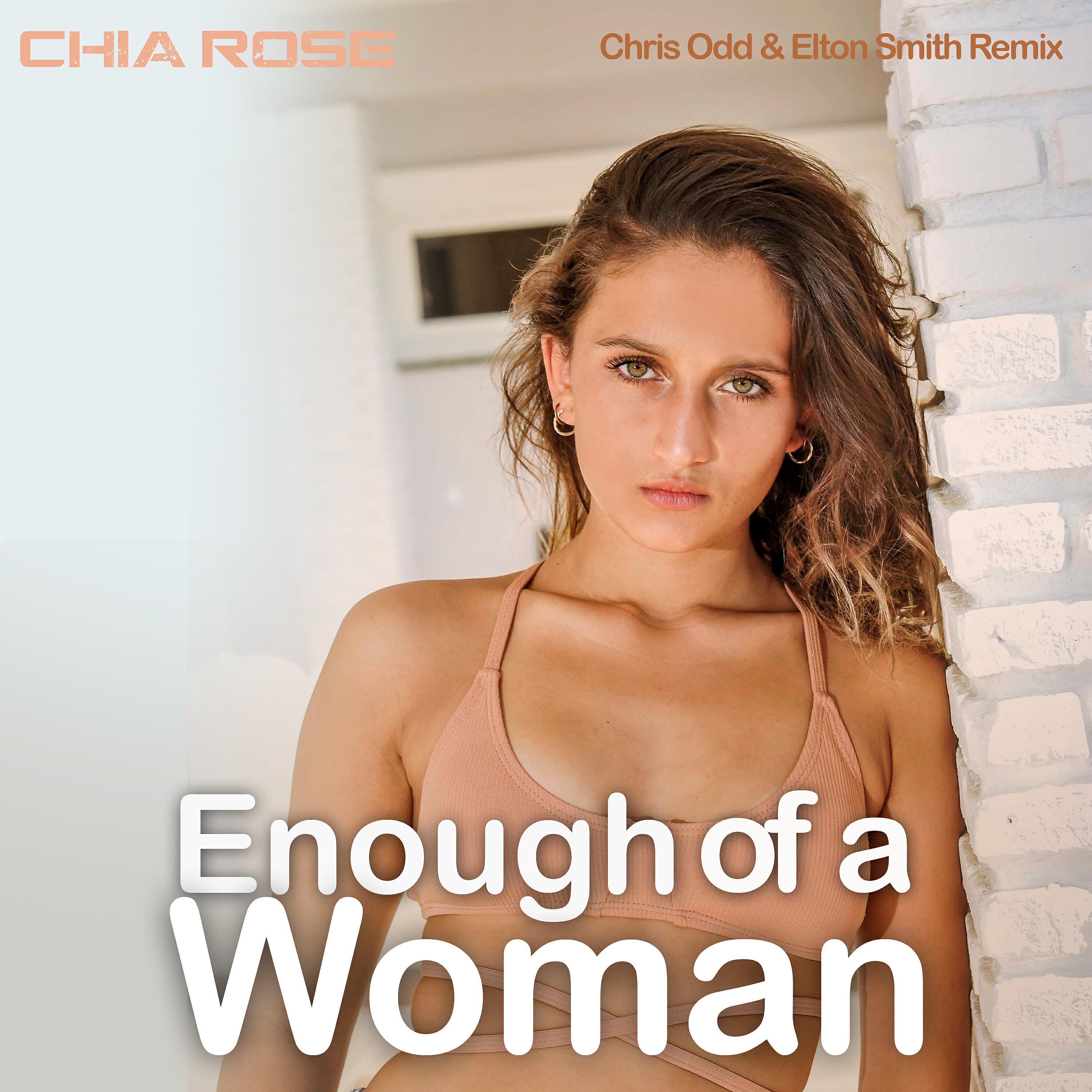 Chia Rose - Enough of a Woman (Chris Odd & Elton Smith Remix)