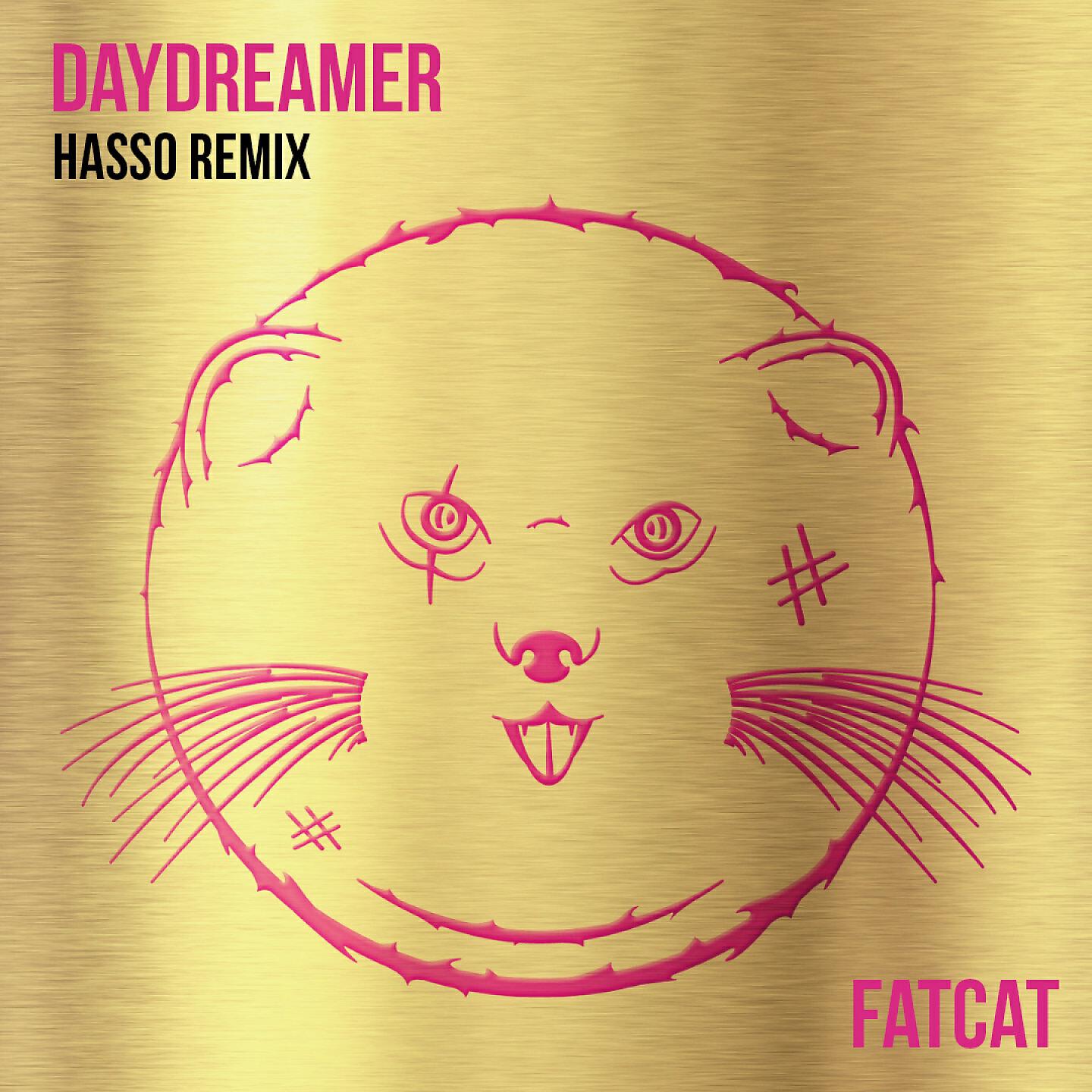 FATCAT - Daydreamer (Hasso Remix)