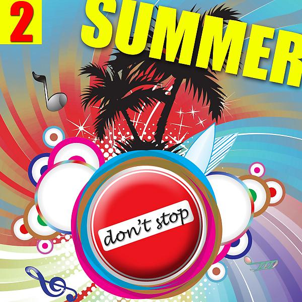 Постер альбома Don't Stop Summer 2016, Vol. 2