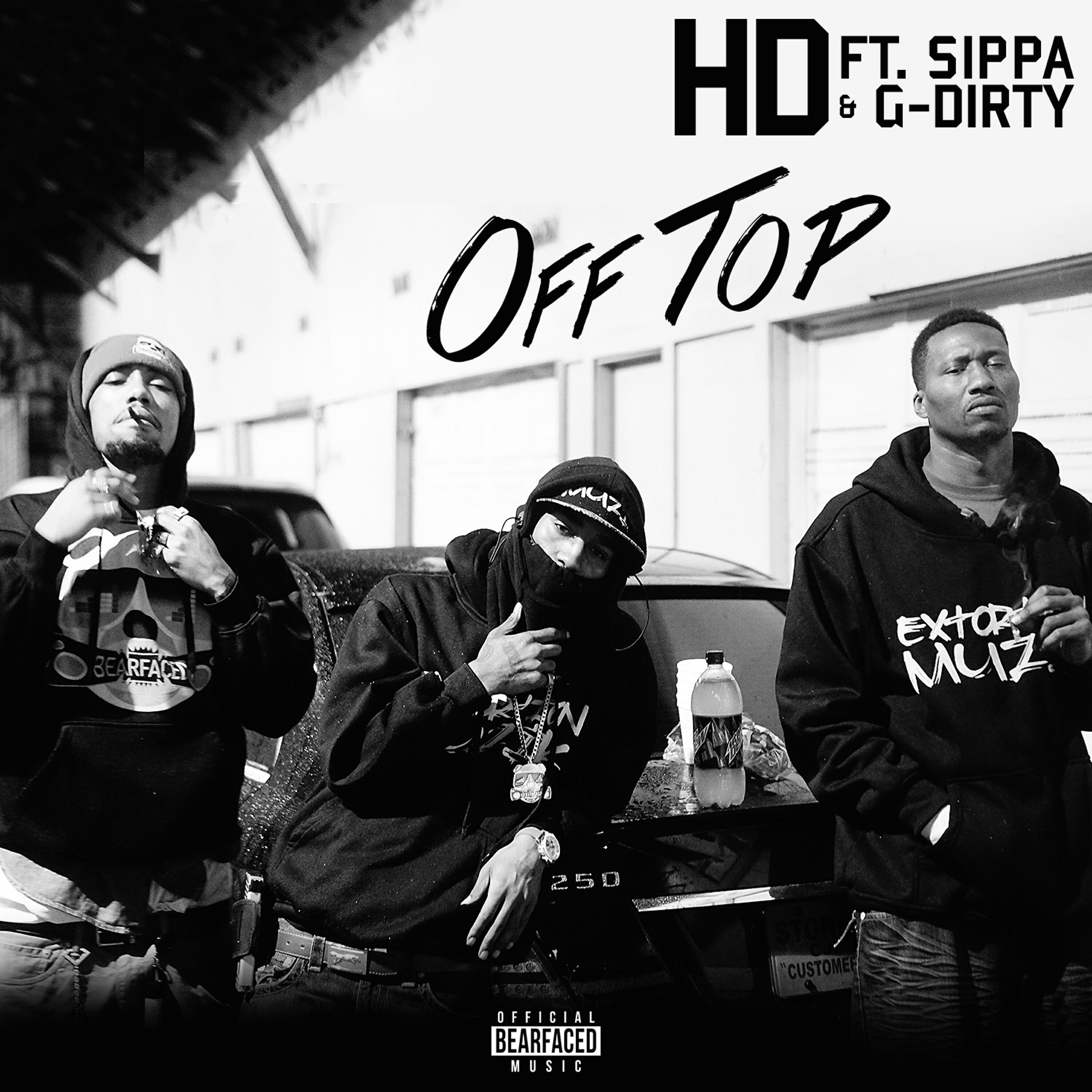 Sippa - Off Top (feat. Sippa & G-Dirty)