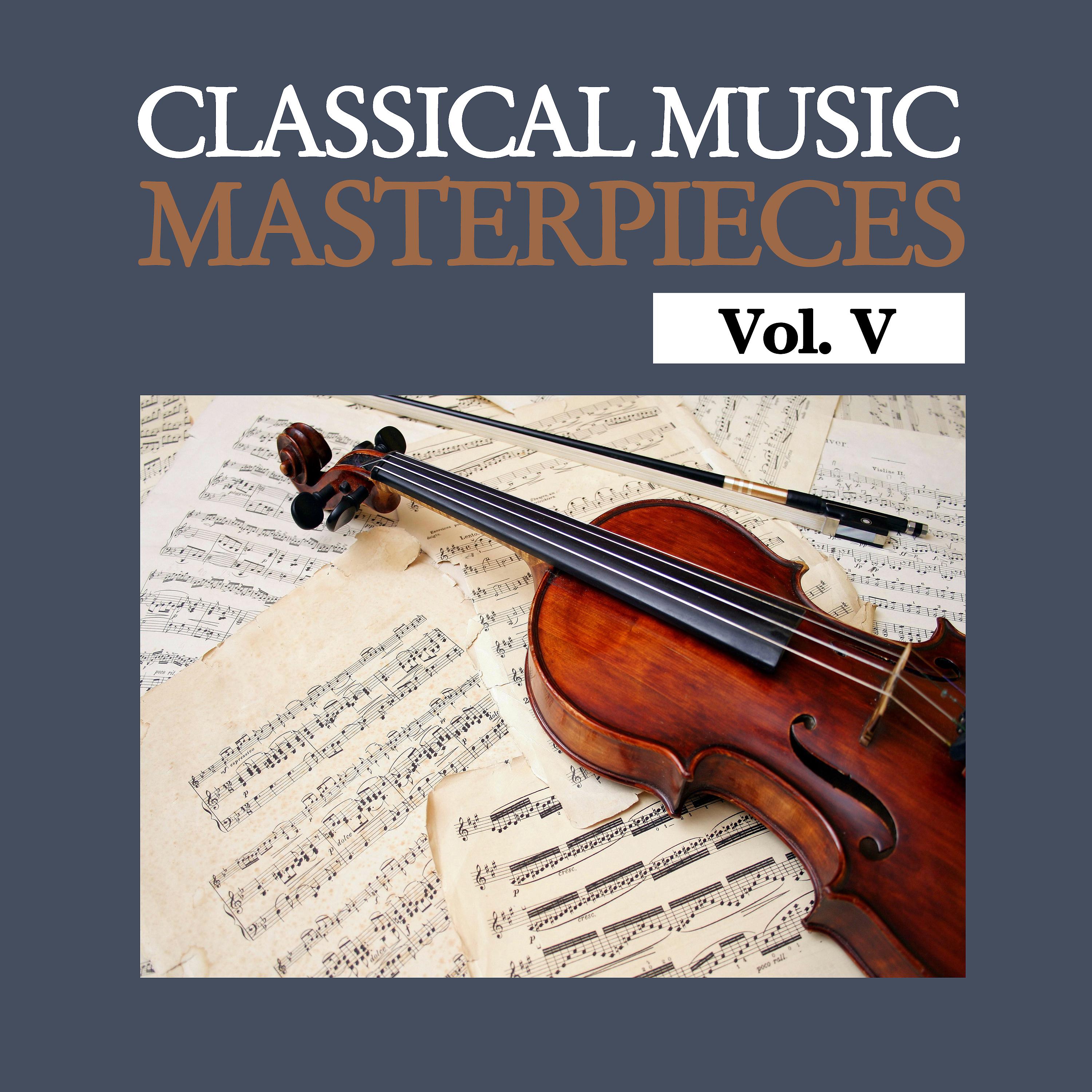 Постер альбома Classical Music Masterpieces, Vol. V