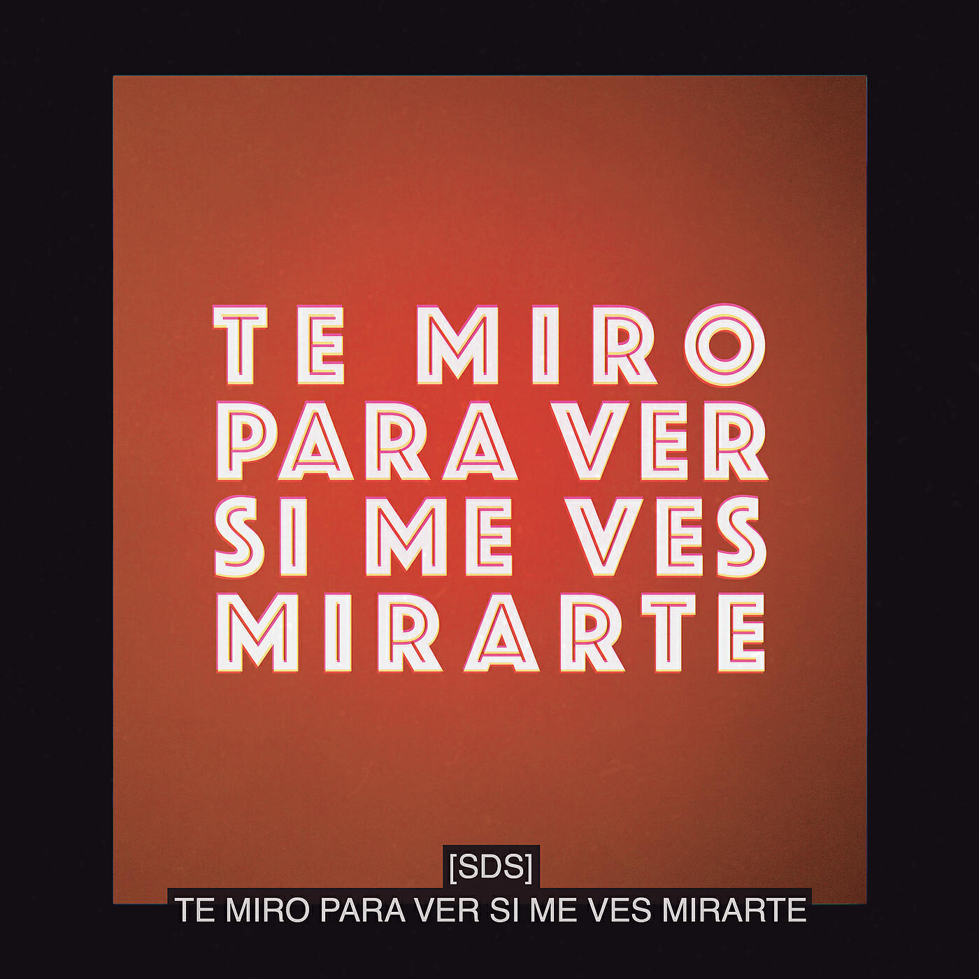 Surfistas Del Sistema - Te Miro Para Ver Si Me Ves Mirarte
