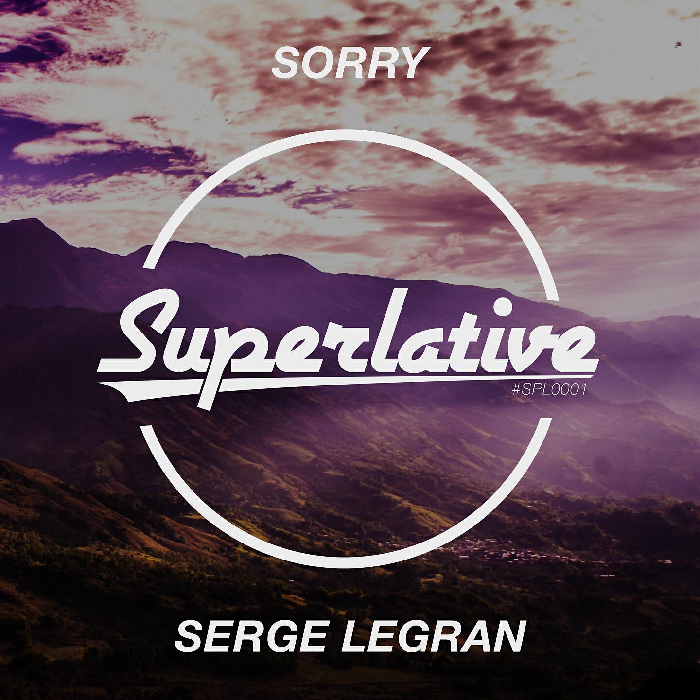 Serge Legran - Sorry (Radio Edit)