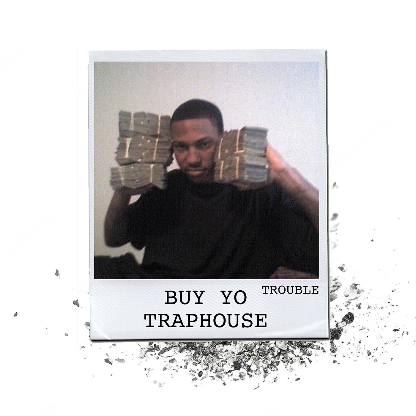 Постер альбома Buy Yo Traphouse