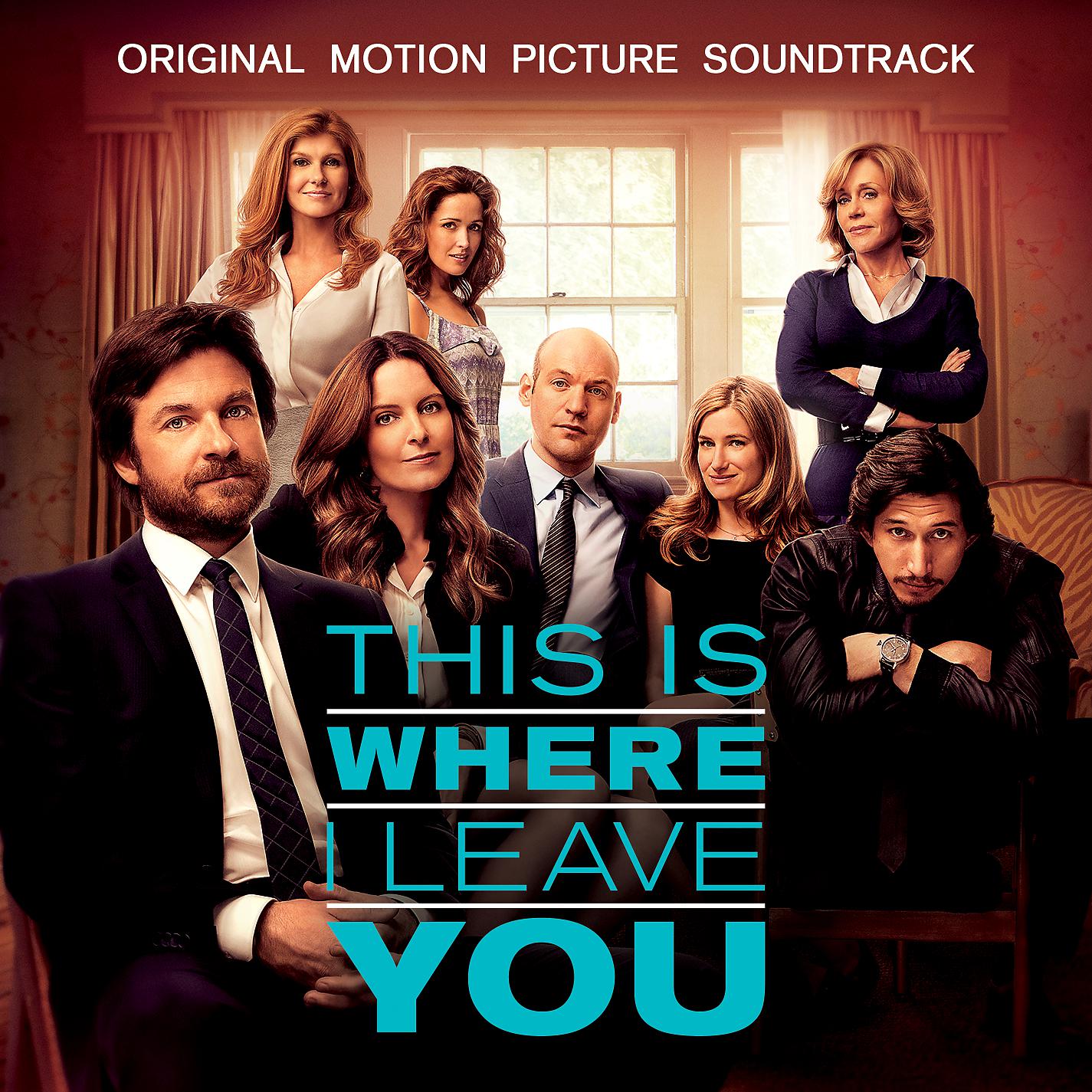 Постер альбома This Is Where I Leave You (Original Motion Picture Soundtrack)