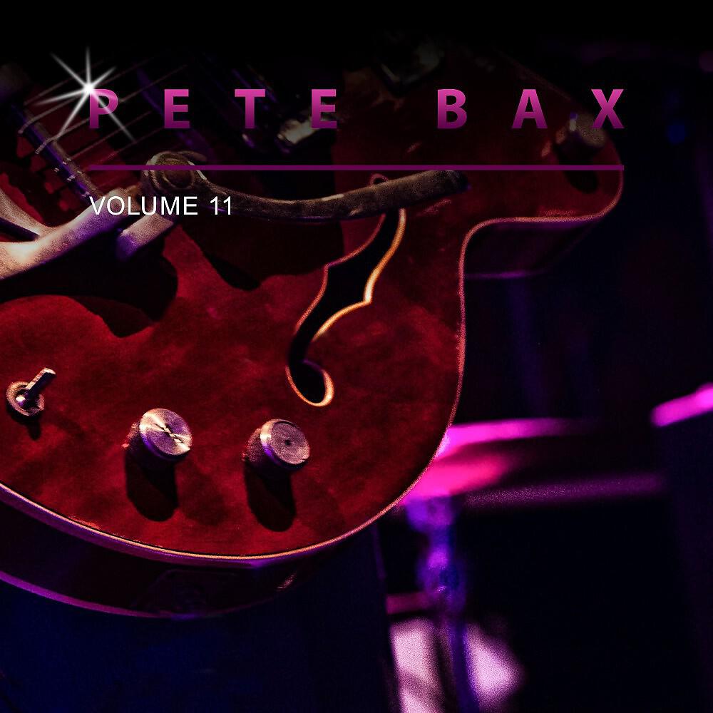 Pete Bax - Your My Rock and Roll Sweetheart
