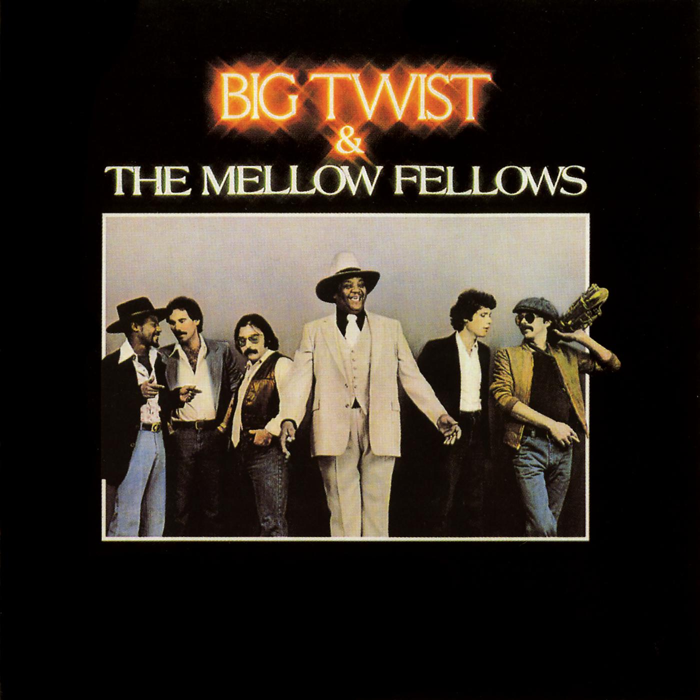 Постер альбома Big Twist & The Mellow Fellows
