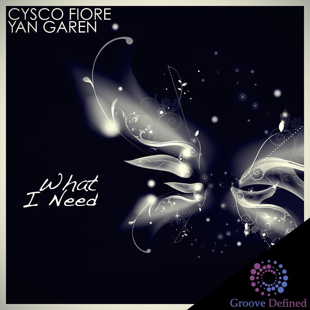 Cysco Fiore - What I Need