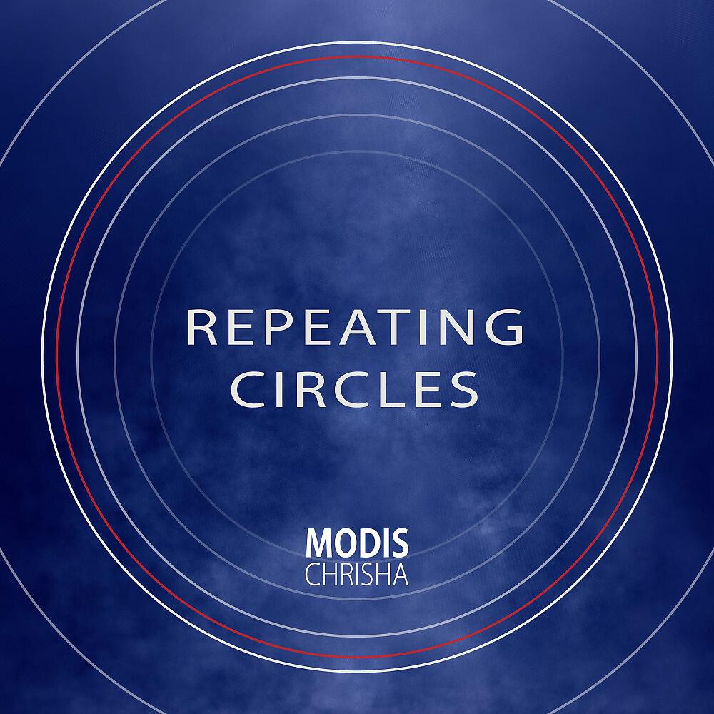 Modis Chrisha - Repeating Circles