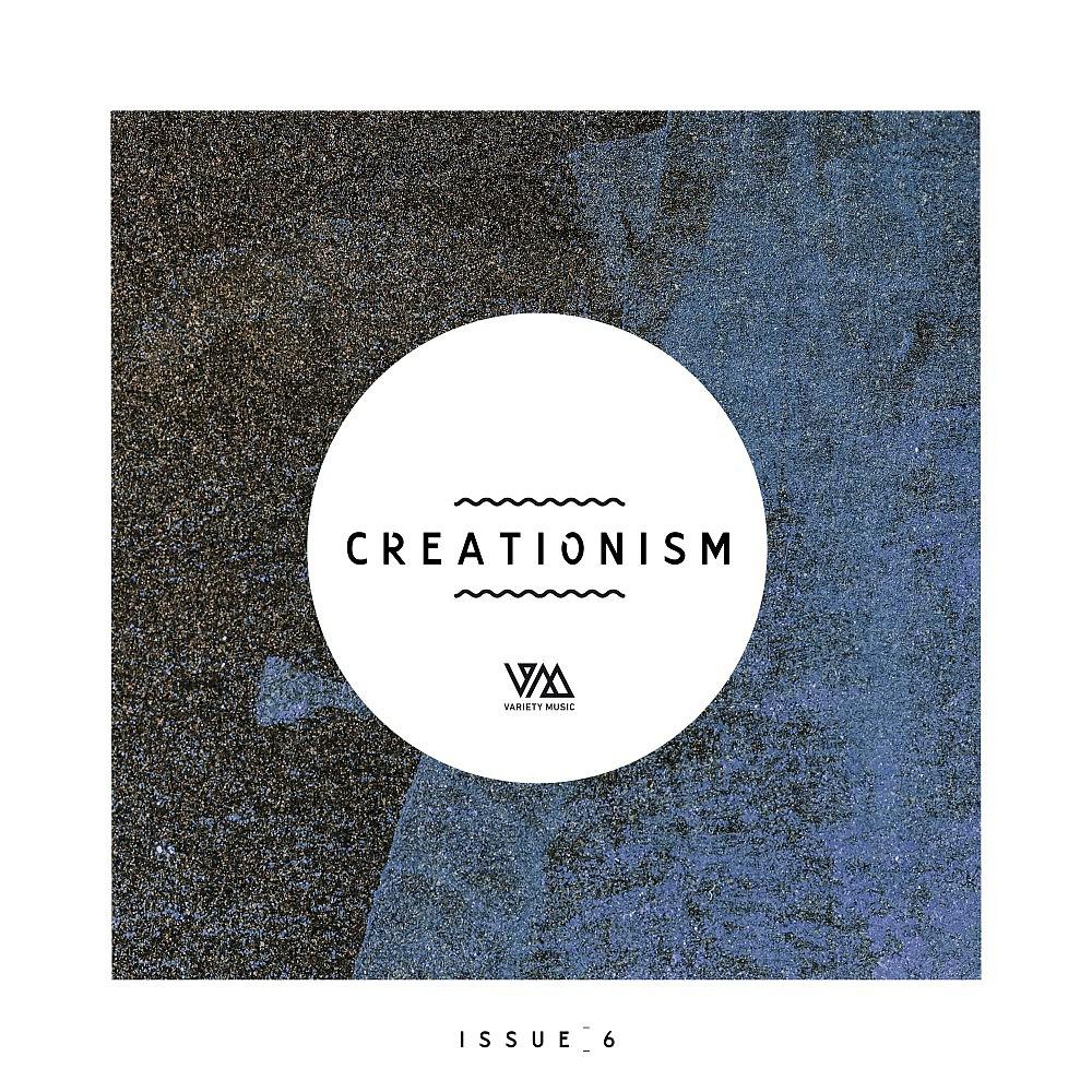 Постер альбома Variety Music Pres. Creationism Issue 6