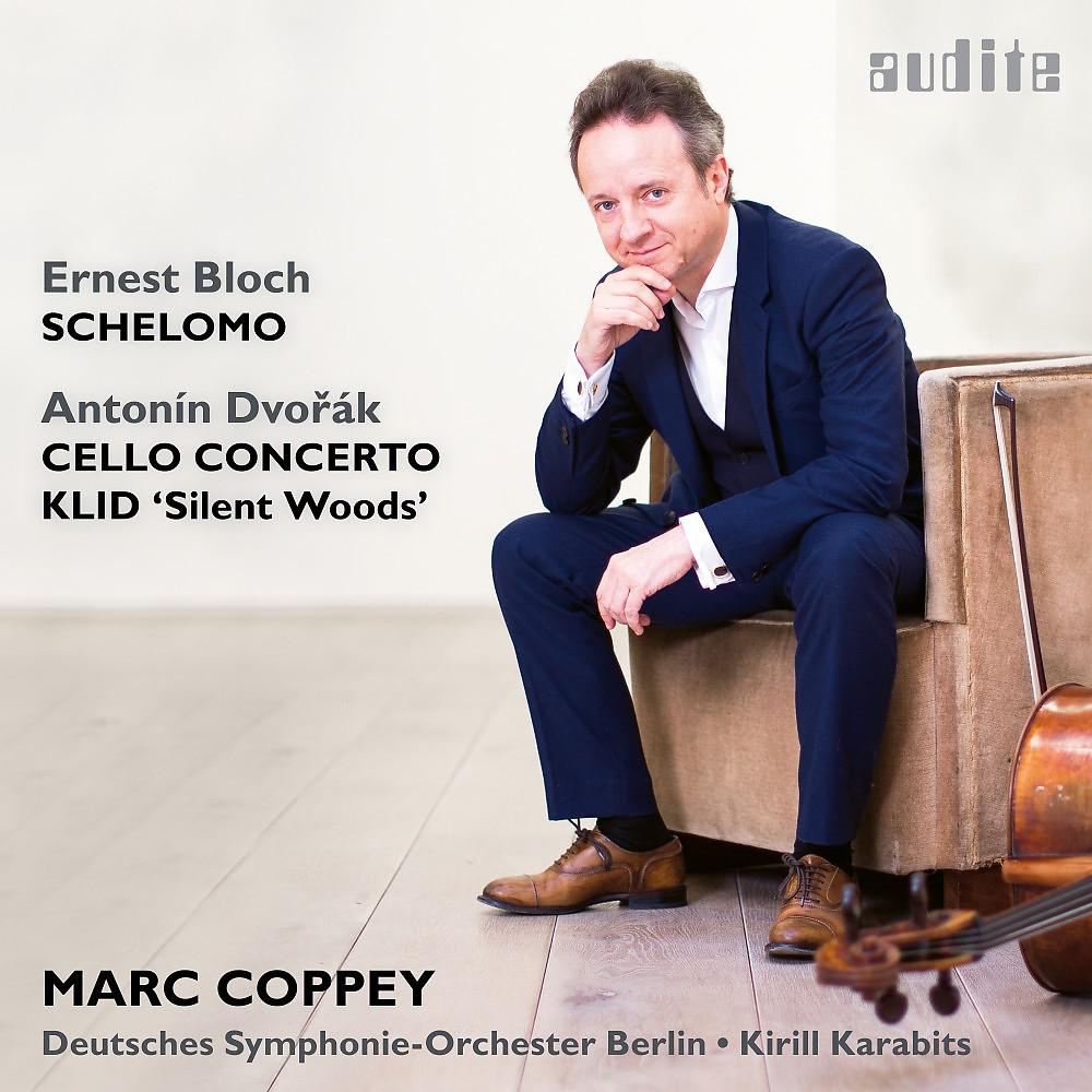 Постер альбома Dvořák: Cello Concerto & Klid - Bloch: Schelomo