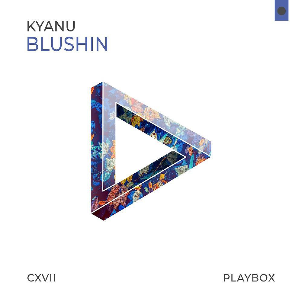 KYANU - Blushin