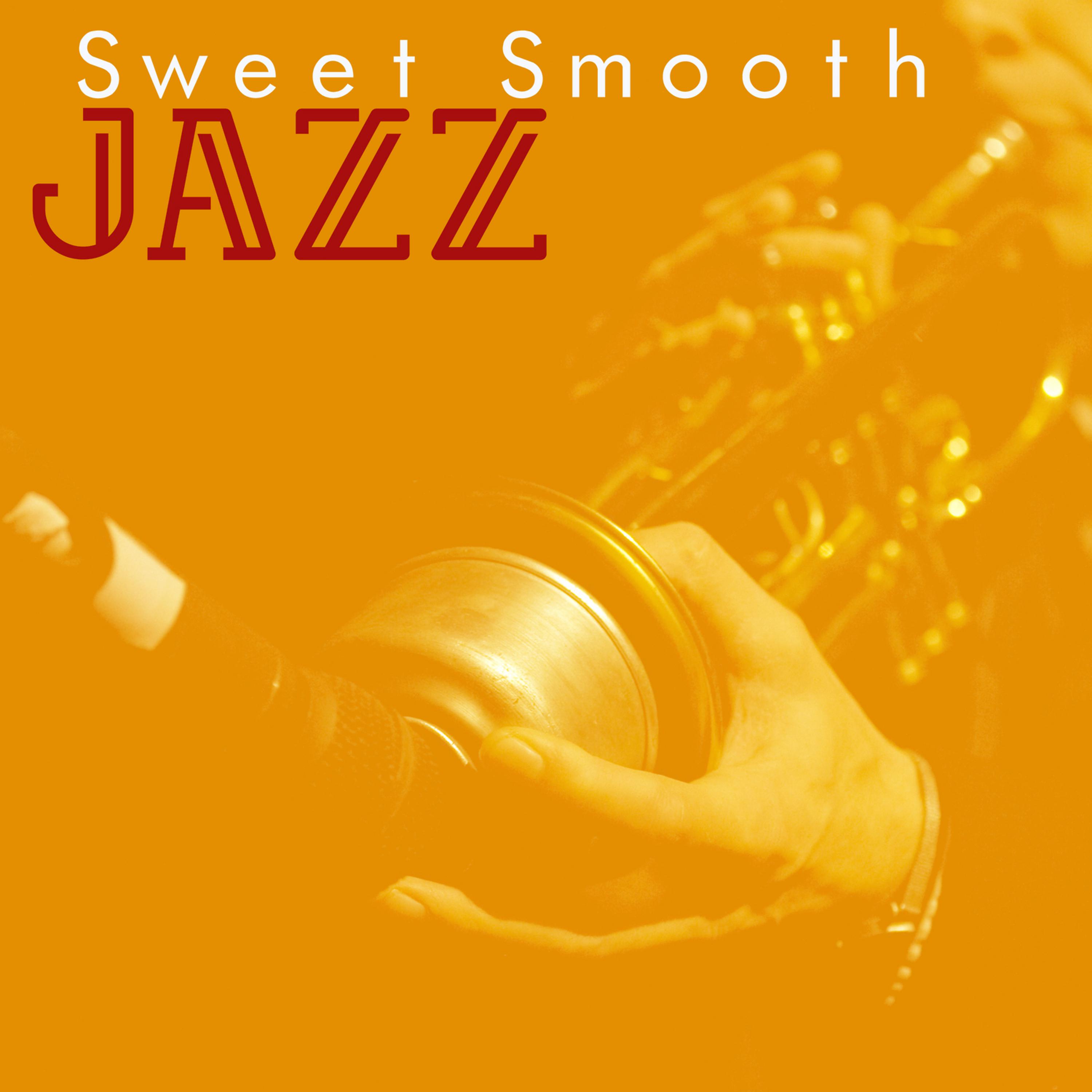 Постер альбома Sweet Smooth Jazz
