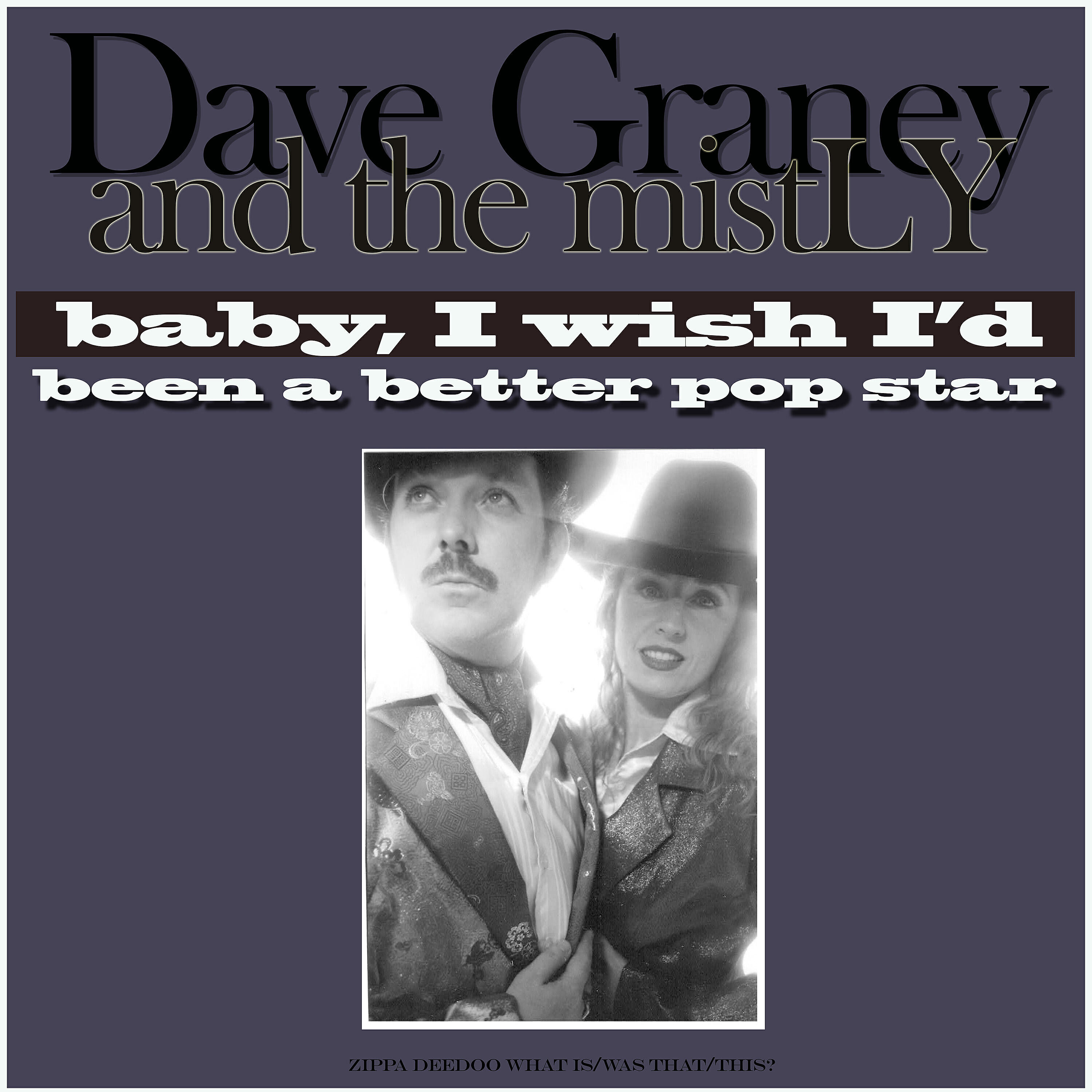 Dave Graney - Baby, I Wish I'd Been A Better Pop Star