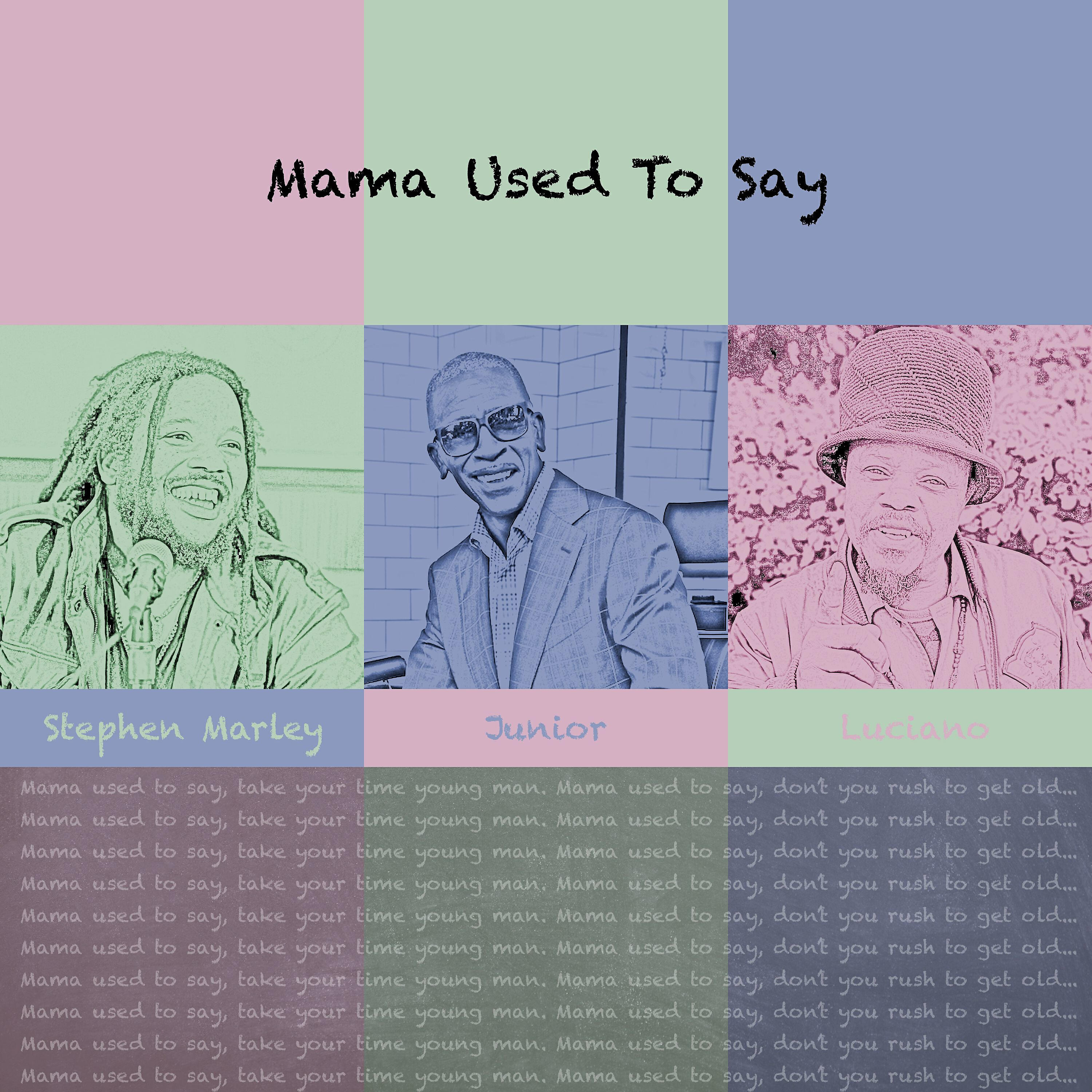 JUNIOR - Mama Used to Say (feat. Stephen Marley)