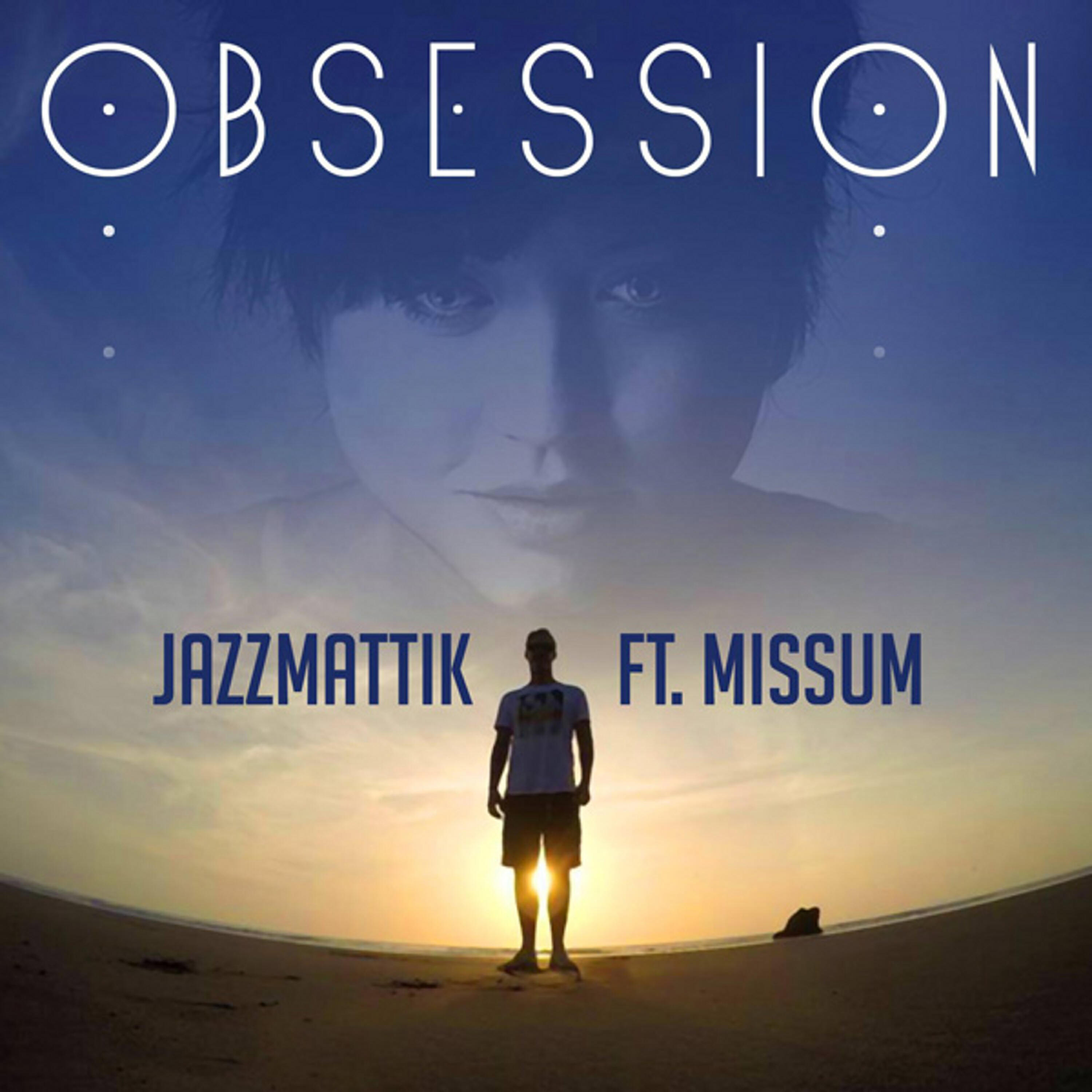 MissuM - Obsession (feat. Missum) (Oscar P and King P Soul Mix)