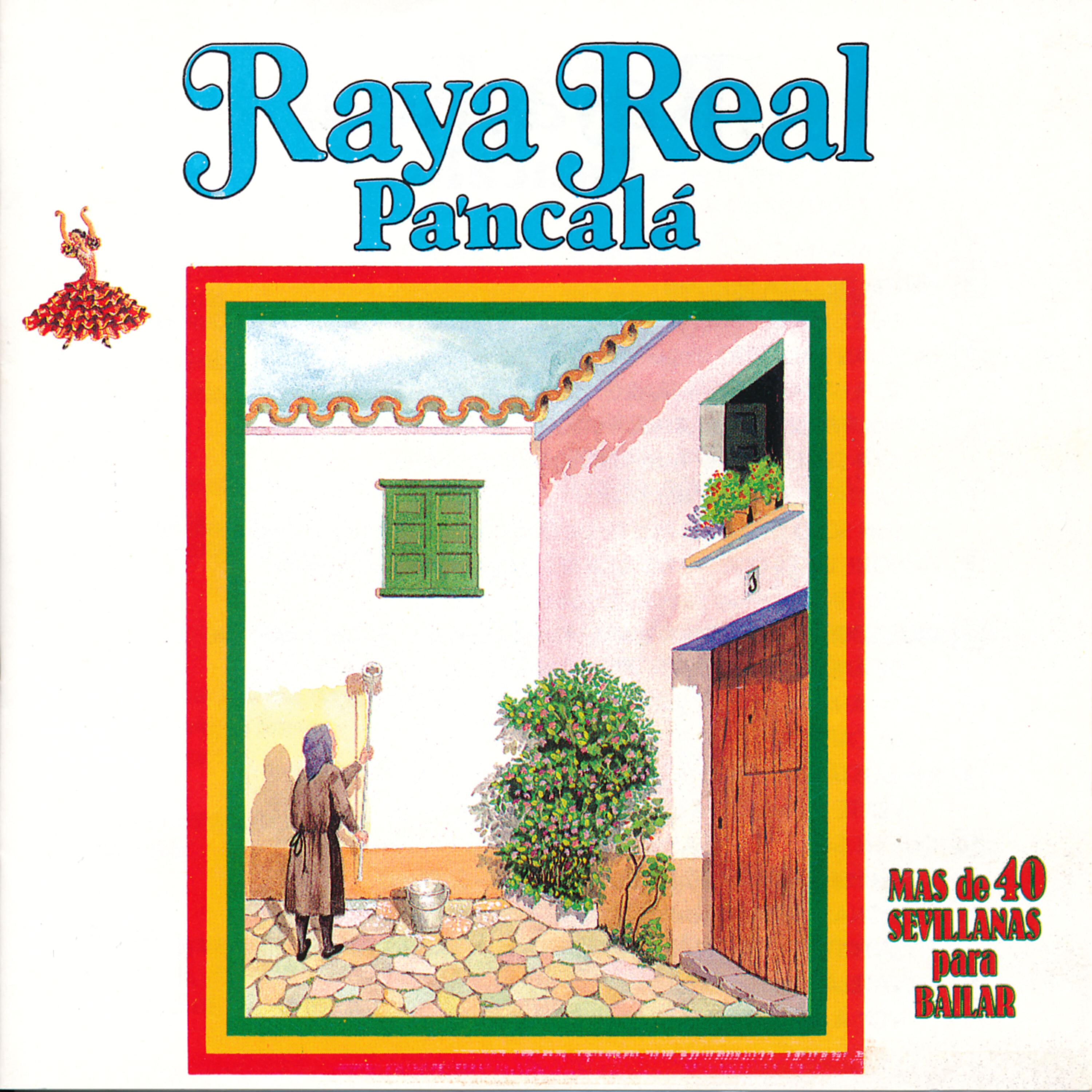 Raya Real - Y para Torres, Sevilla / A Mi Sevilla
