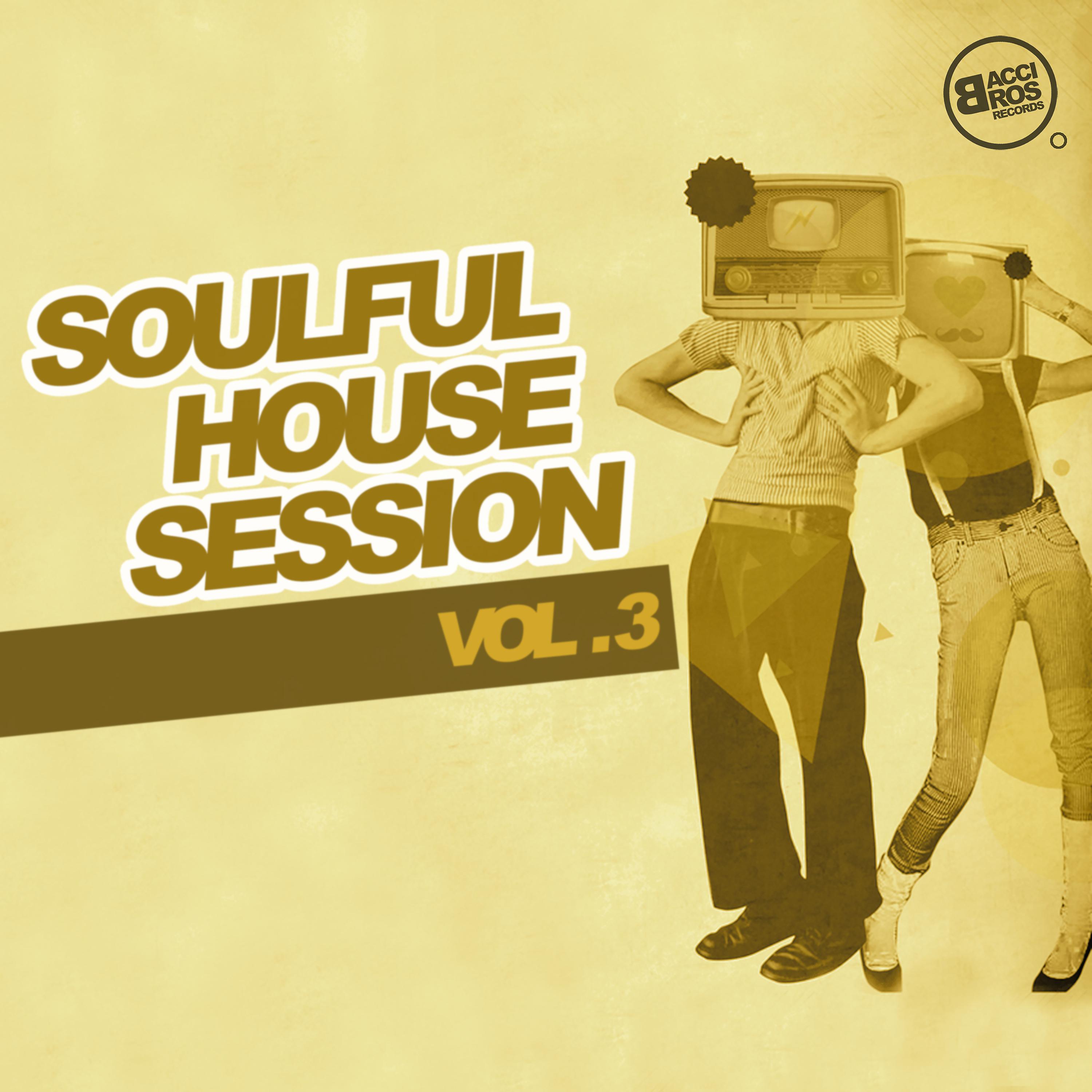 Постер альбома Soulful House Session, Vol. 3