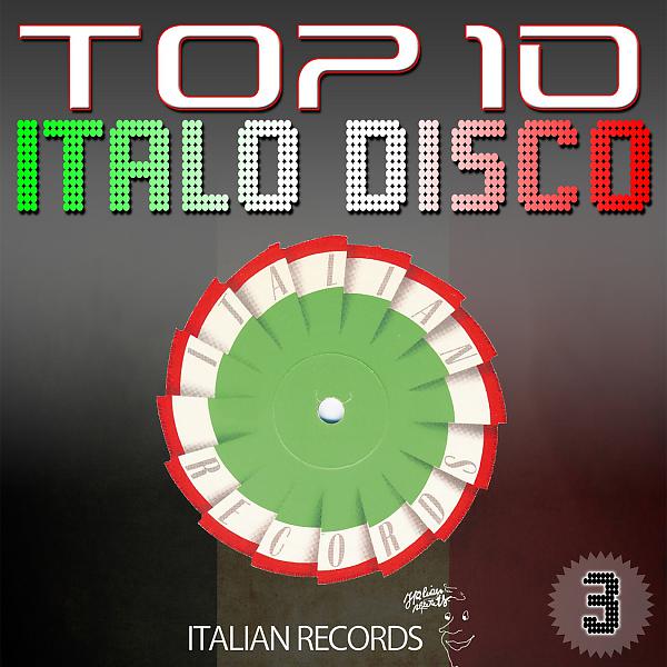 Постер альбома Top 10 Italo Disco, Vol. 3
