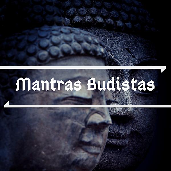 Постер альбома Mantras Budistas - Música Espiritual con Campanas y Cuencos Tibetanos