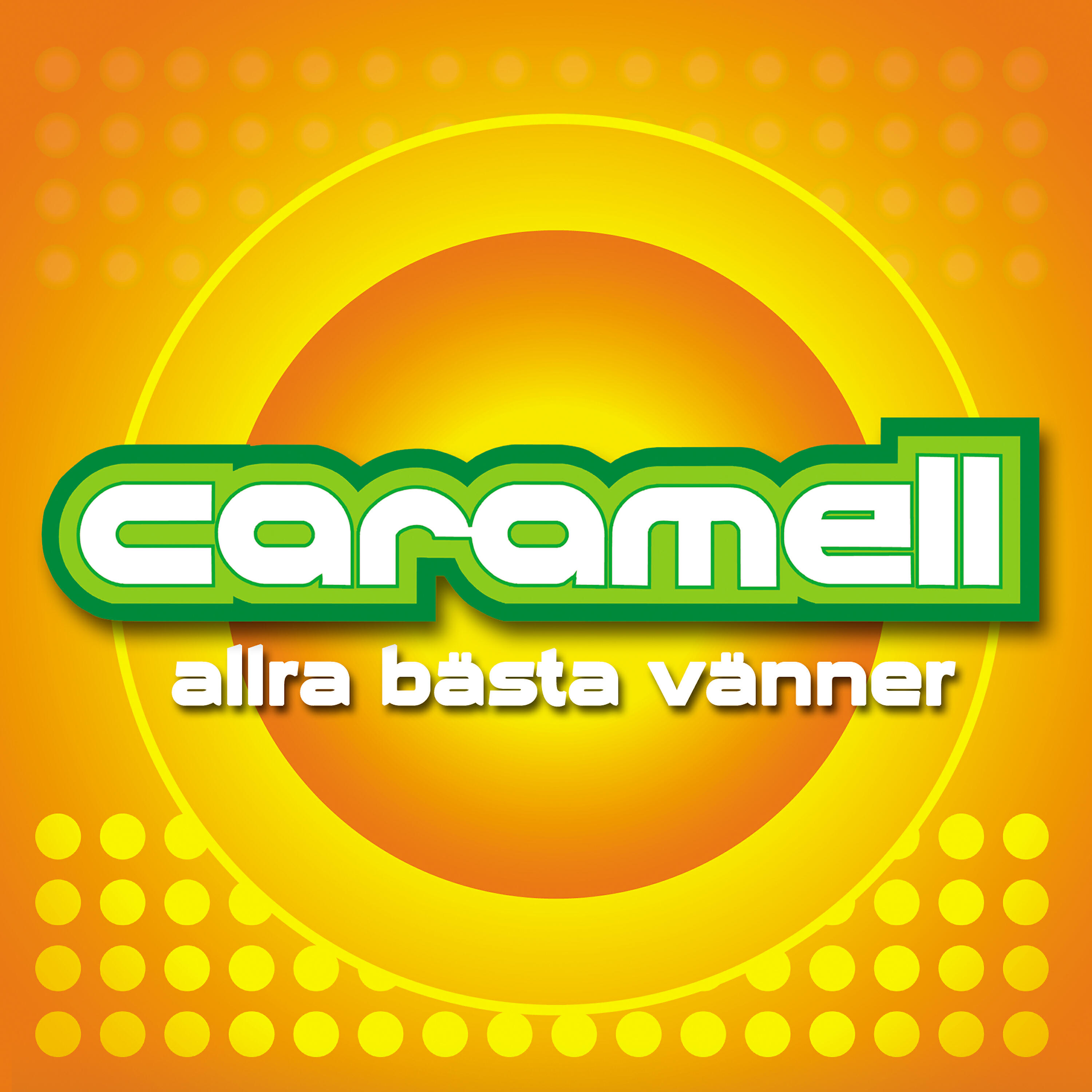 Caramell - Allra Bästa Vänner (Radio Version)