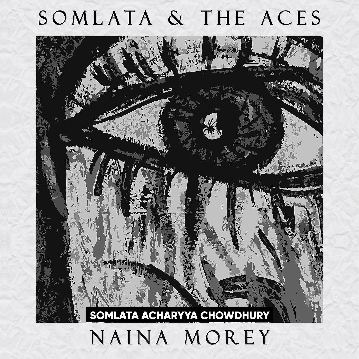 Somlata And The Aces - Naina Morey