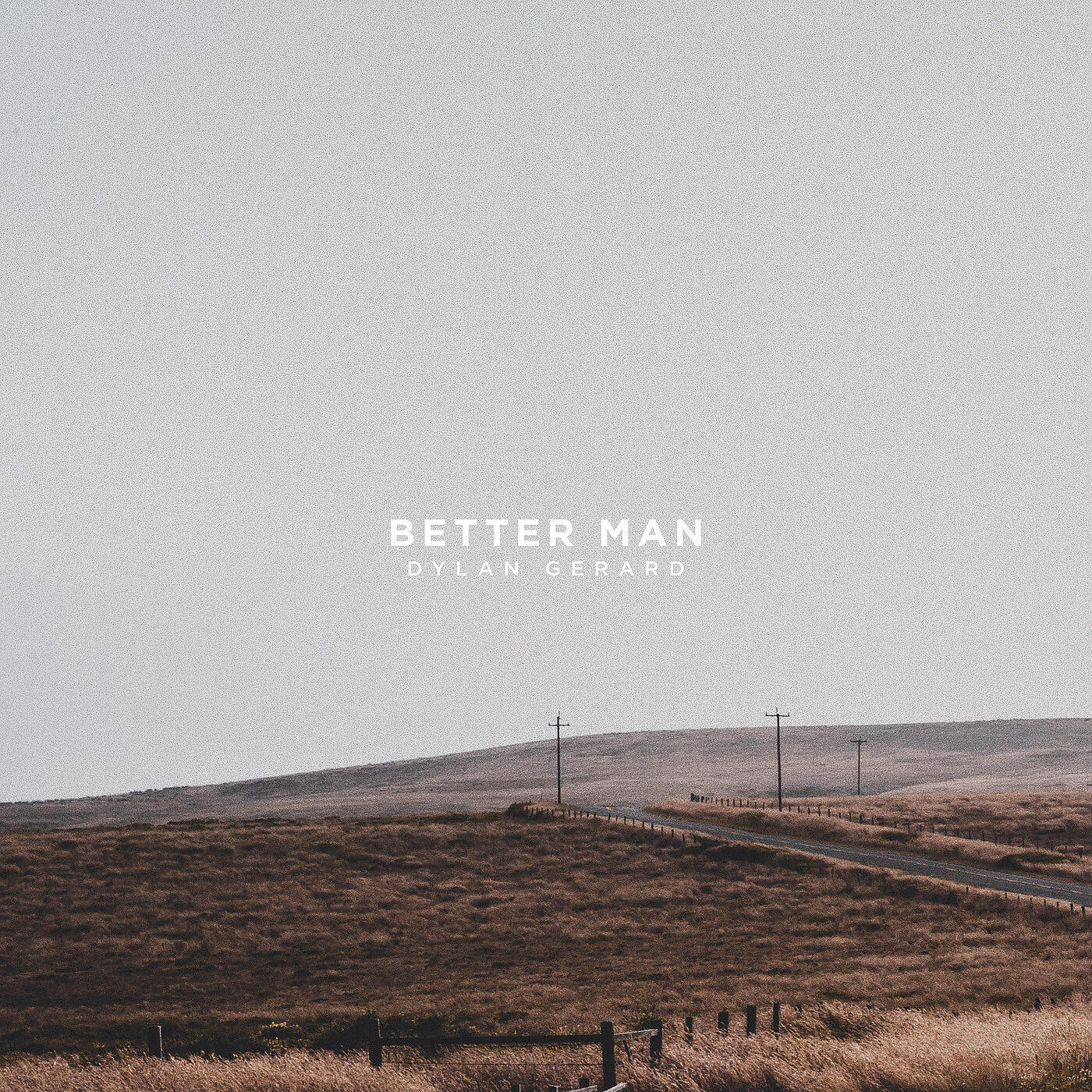 Dylan Gerard - Better Man