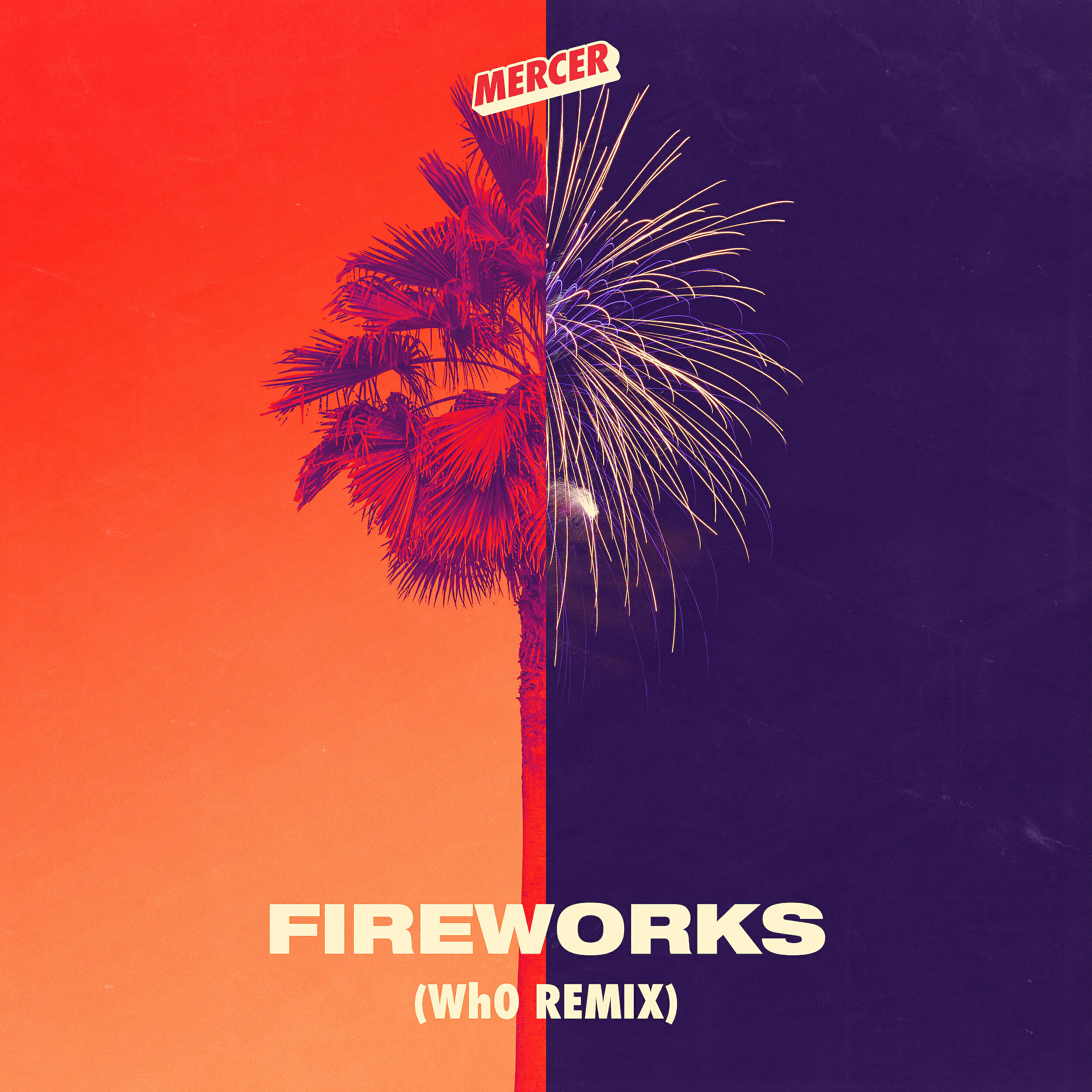 Mercer - Fireworks (Wh0 Remix)