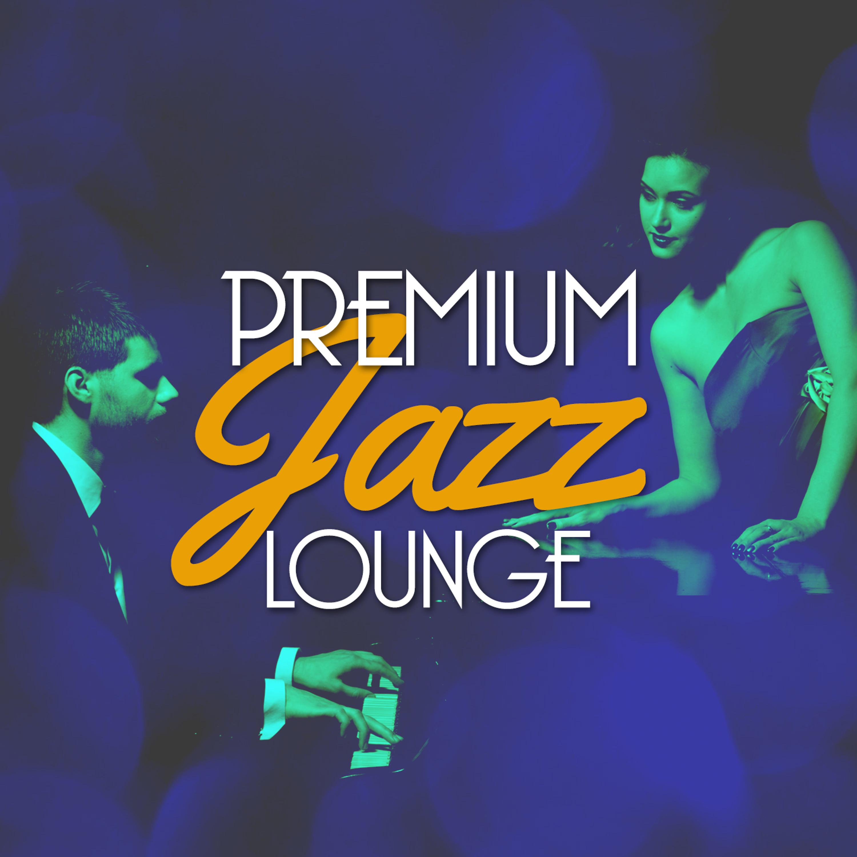 Постер альбома Premium Jazz Lounge