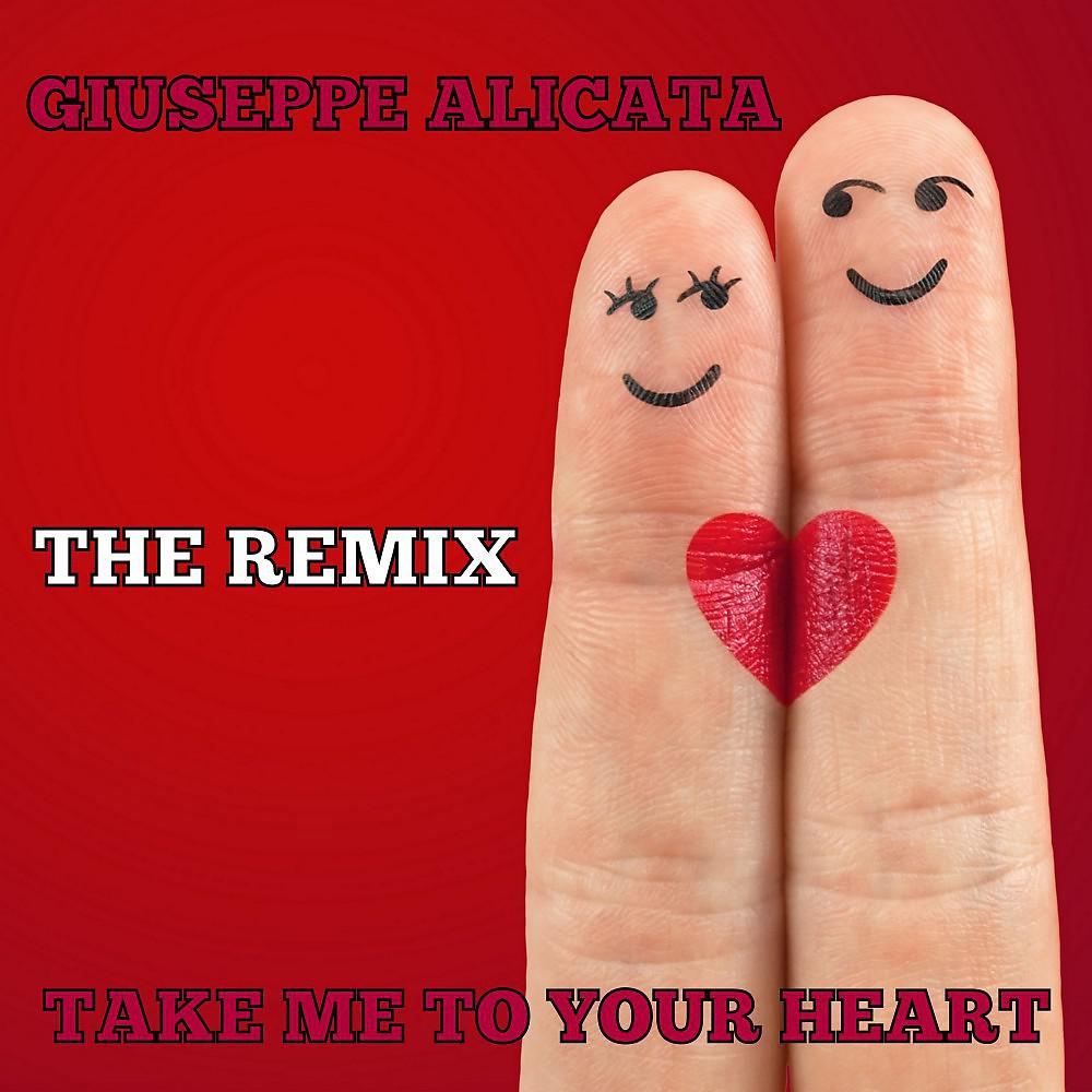 Постер альбома Take Me to Your Heart (The Remix)