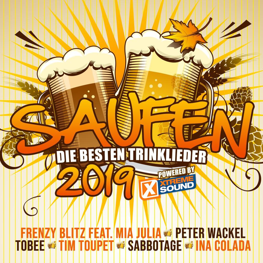 Постер альбома Saufen - Die besten Trinklieder 2019 powered by Xtreme Sound