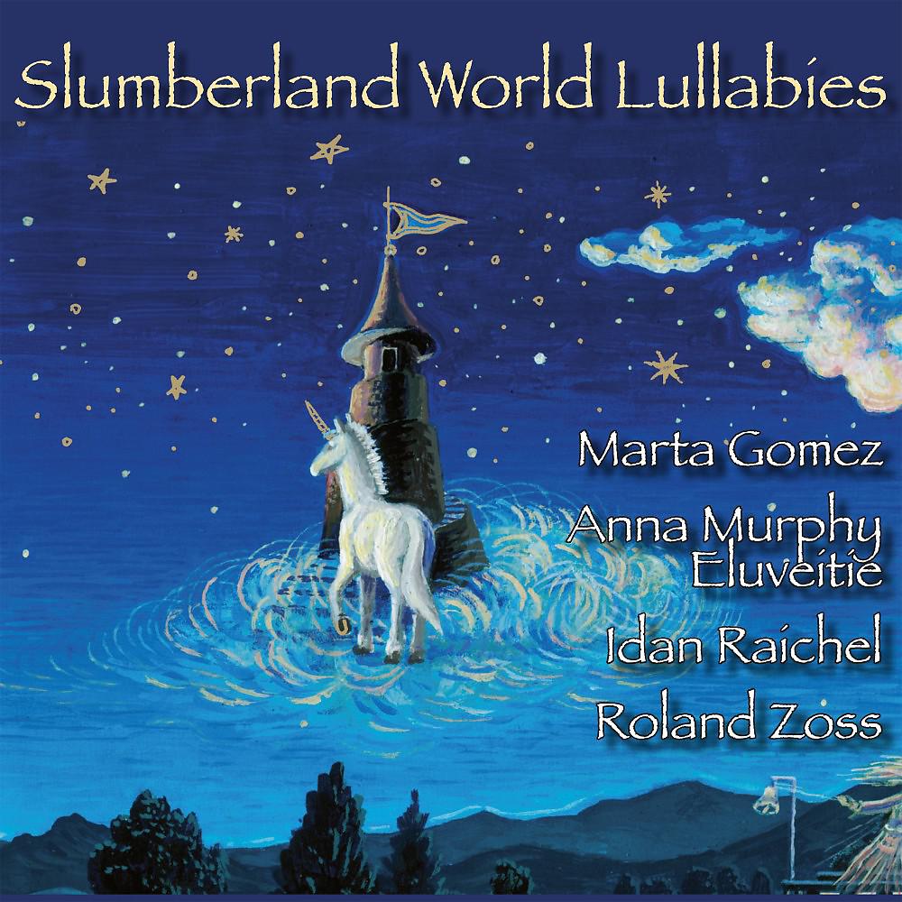 Постер альбома Slumberland World Lullabies (Great Voices for Small People)