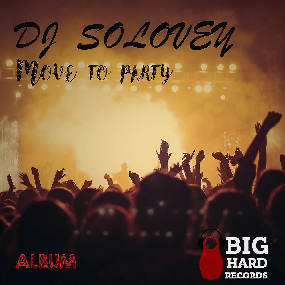 DJ Solovey - Move to Party (Original Mix)