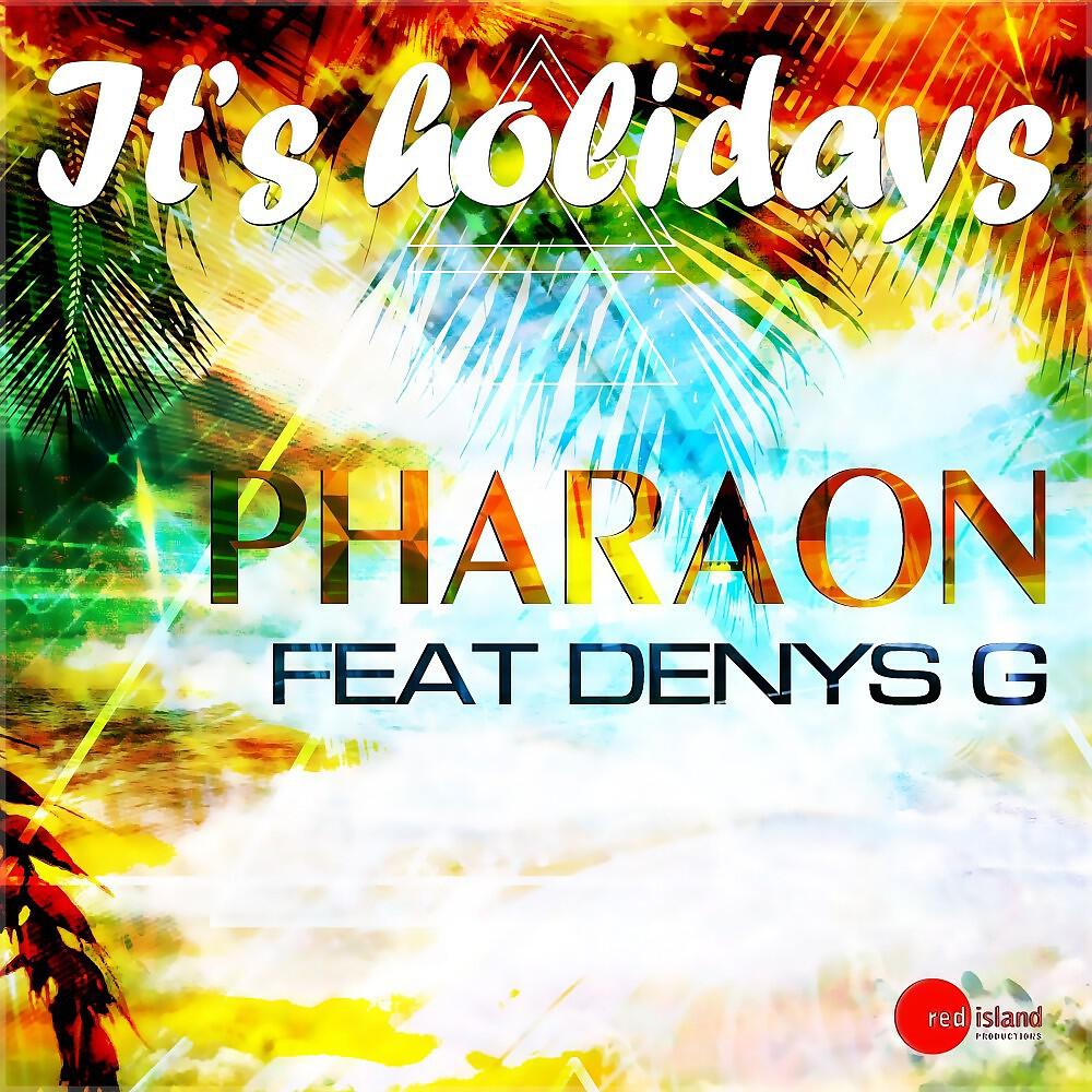 PHARAON - It's Holidays (Radio Edit)