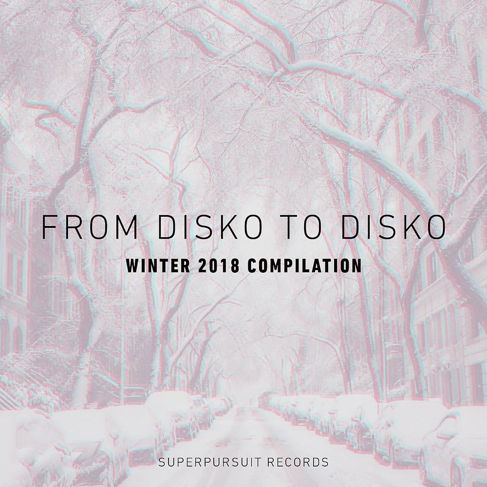 Постер альбома From Disko to Disko (Winter 2018 Compilation)