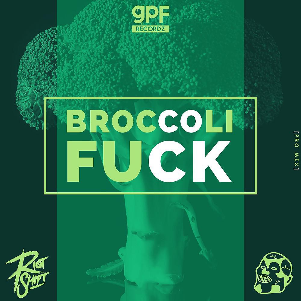 Постер альбома Broccoli Fuck (Pro Mix)