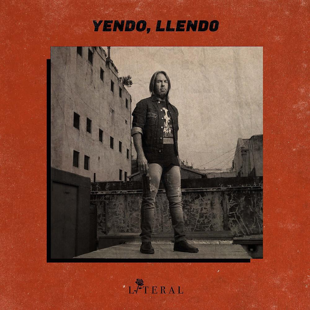 Literal - Yendo, Llendo